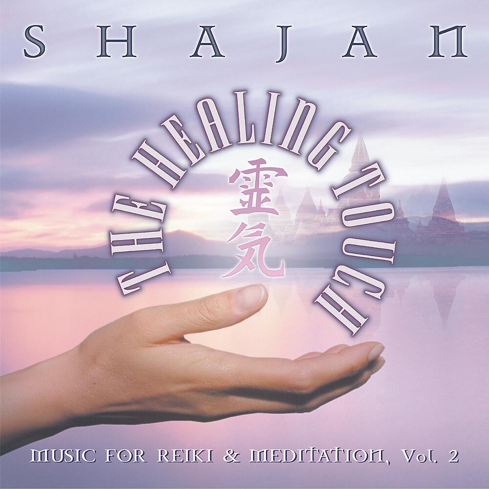 Постер альбома The Healing Touch - Music for Reiki and Meditation, Vol. 2
