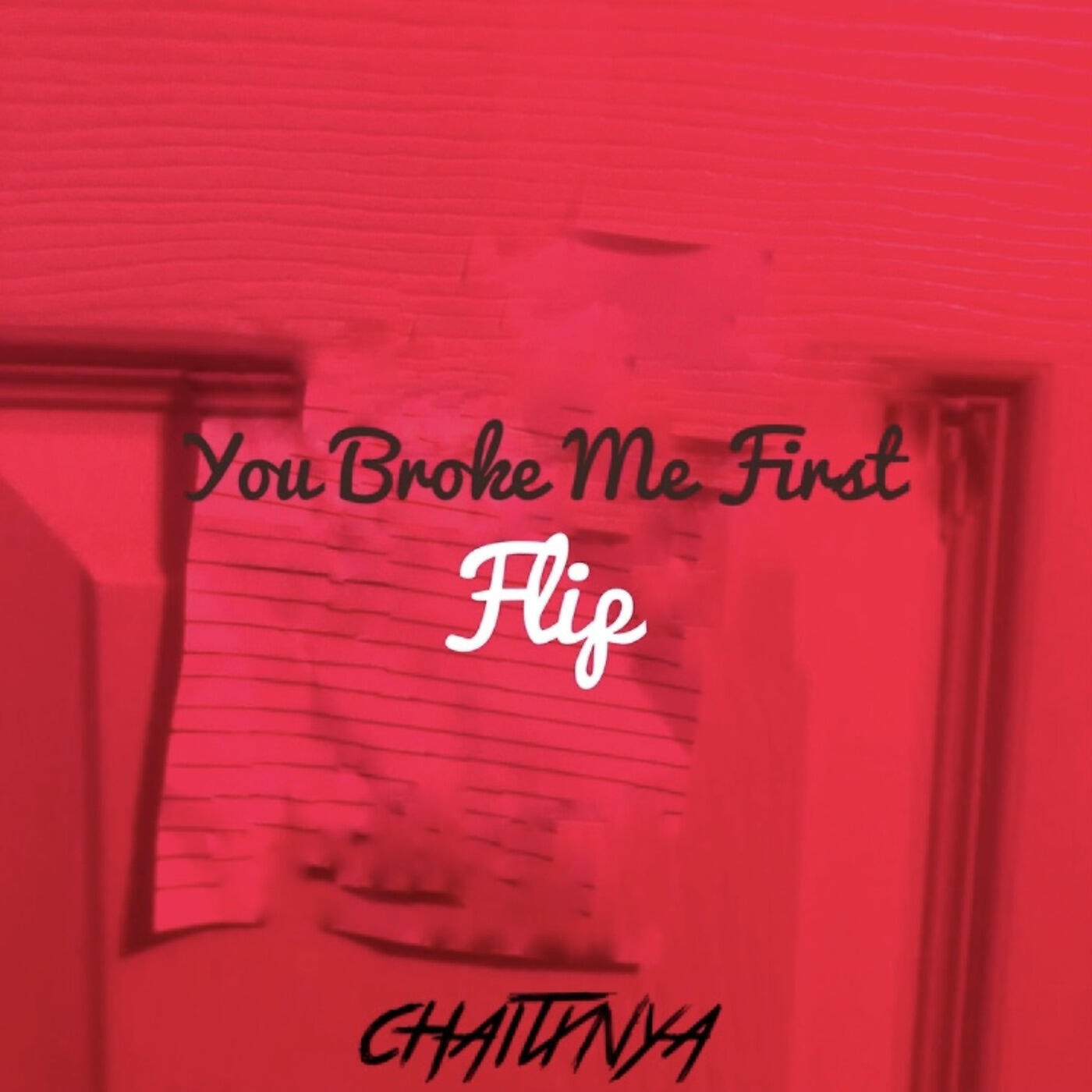 Chaitxnya - You Broke Me First Flip