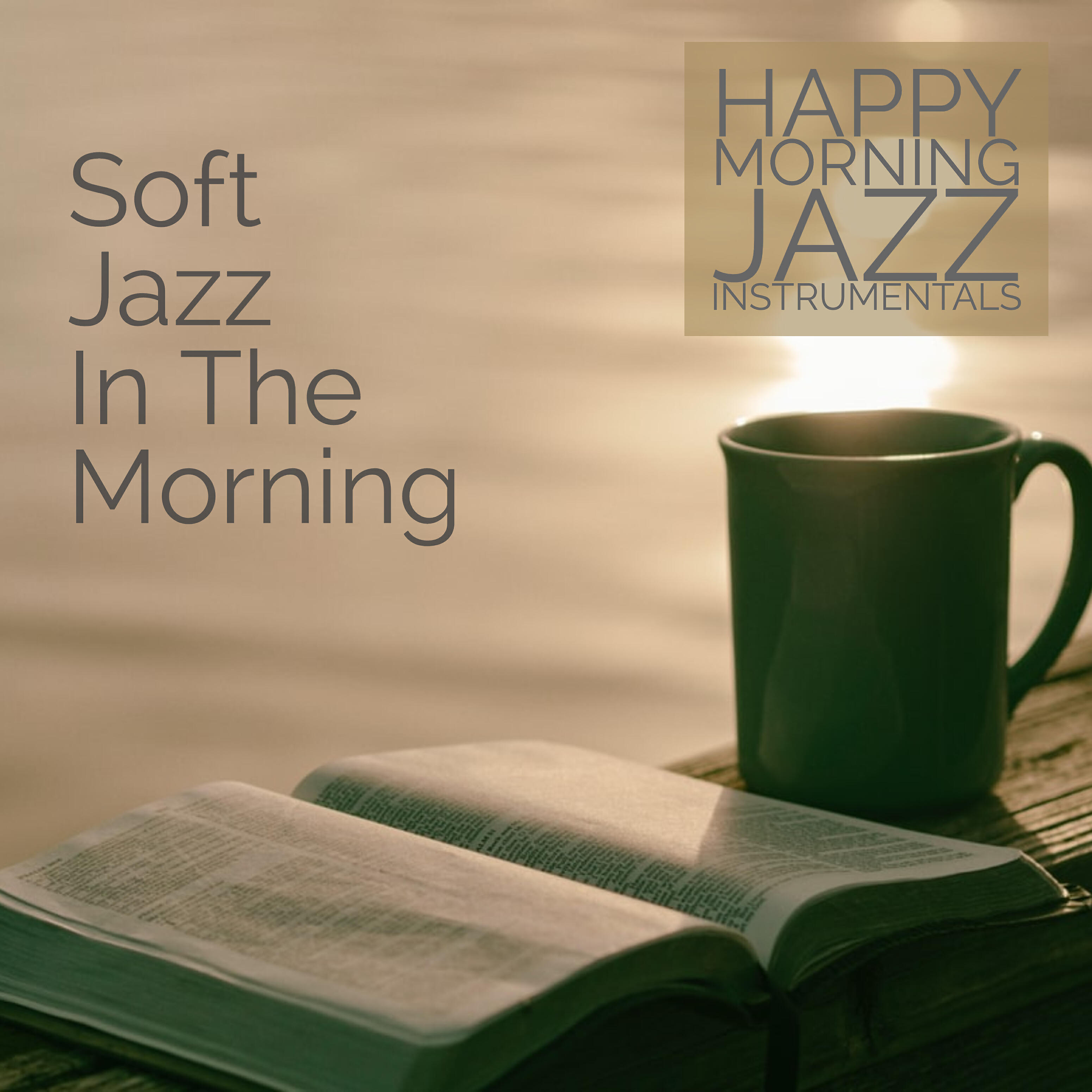 Happy Morning Jazz Instrumentals - The Kids Are Eating...now They Are Quiet
