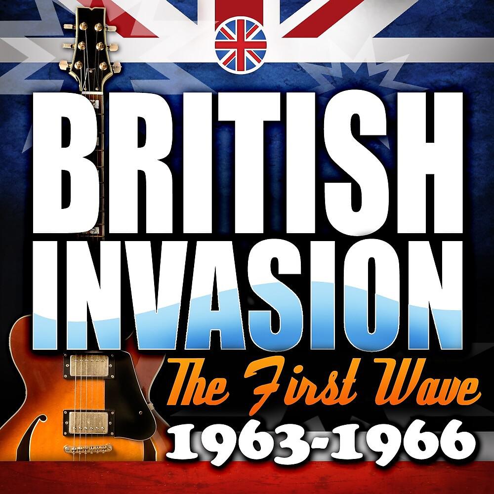 Постер альбома British Invasion: The First Wave (1963 - 1966)