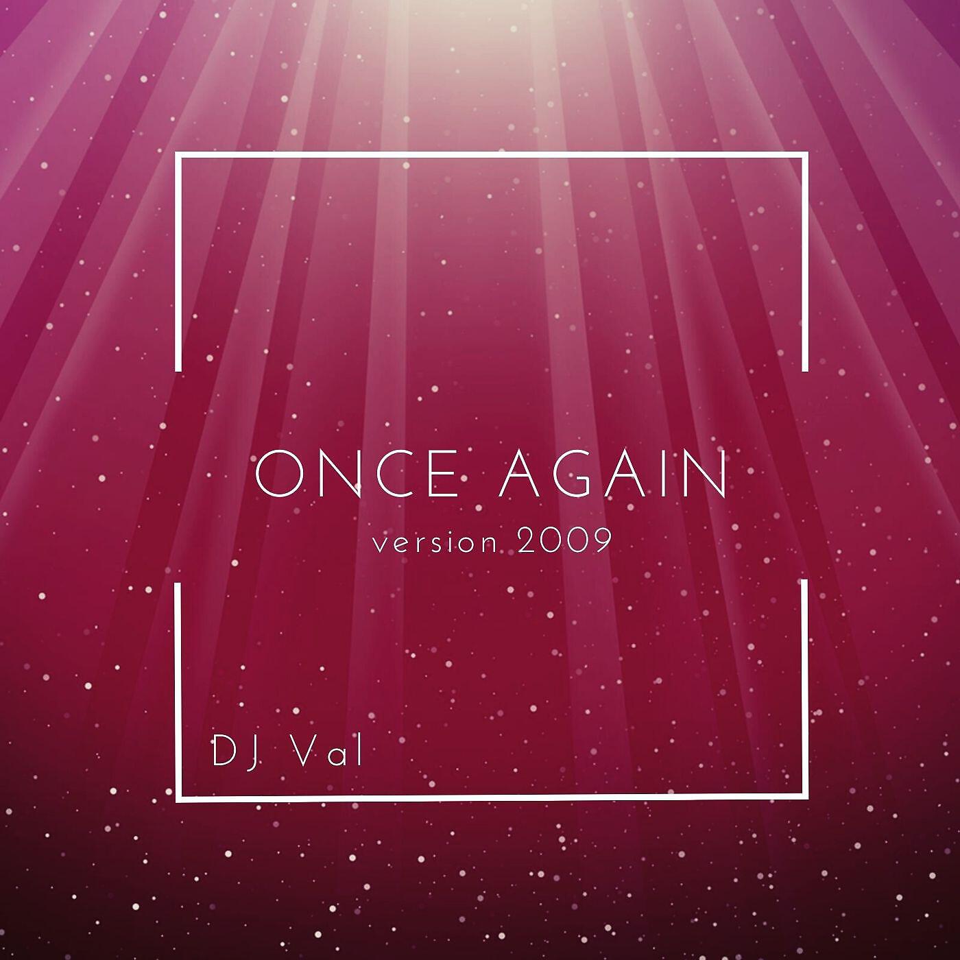 DJ VAL - Once Again (Version 2009) [Extended]