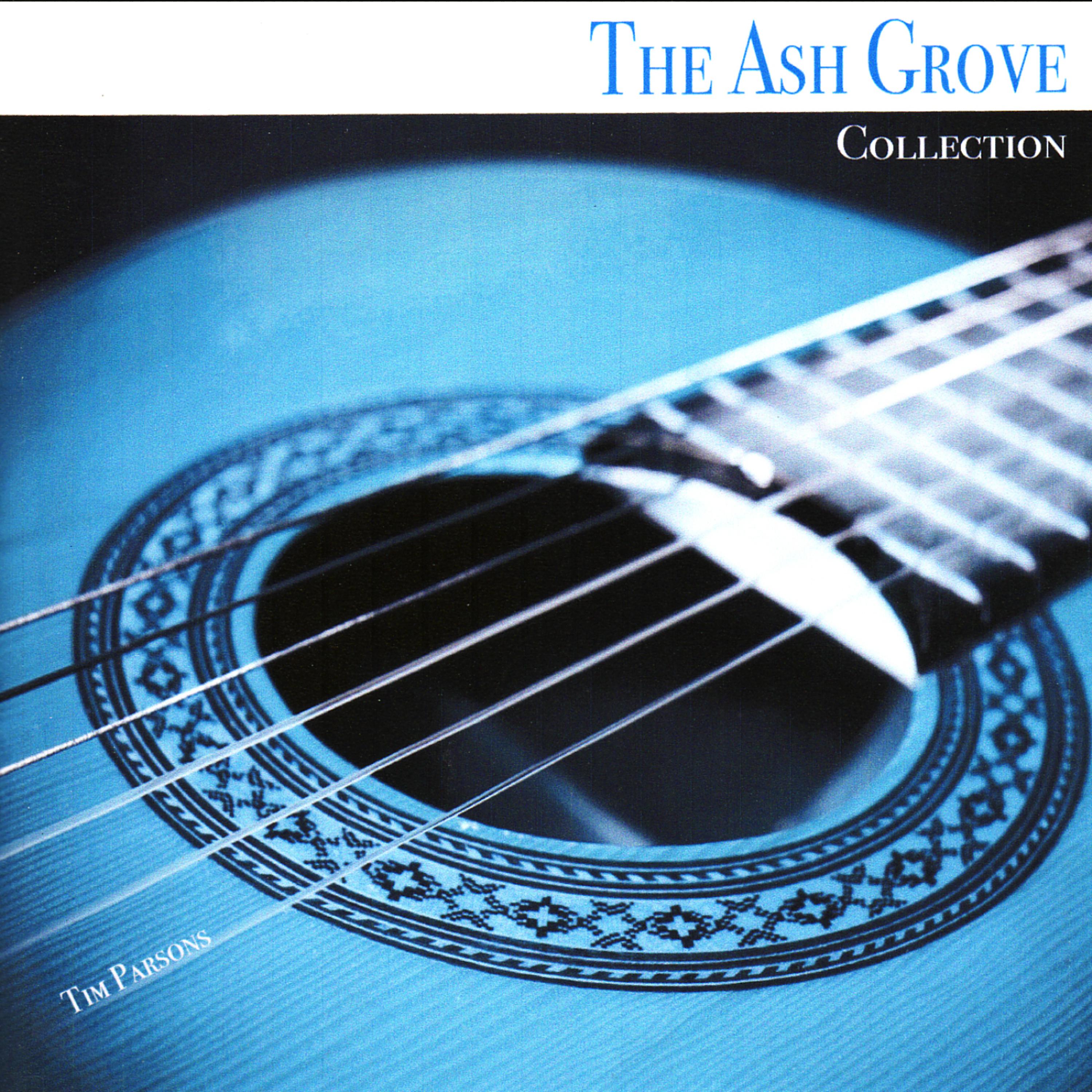 Постер альбома The Ash Grove Collection