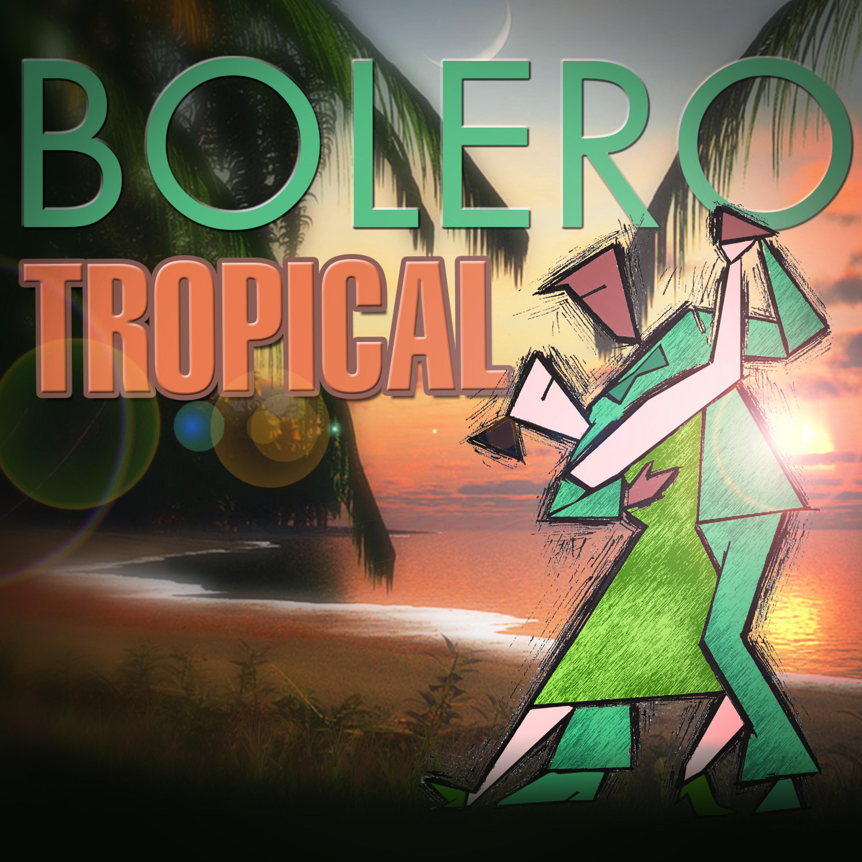 Постер альбома Bolero Tropical