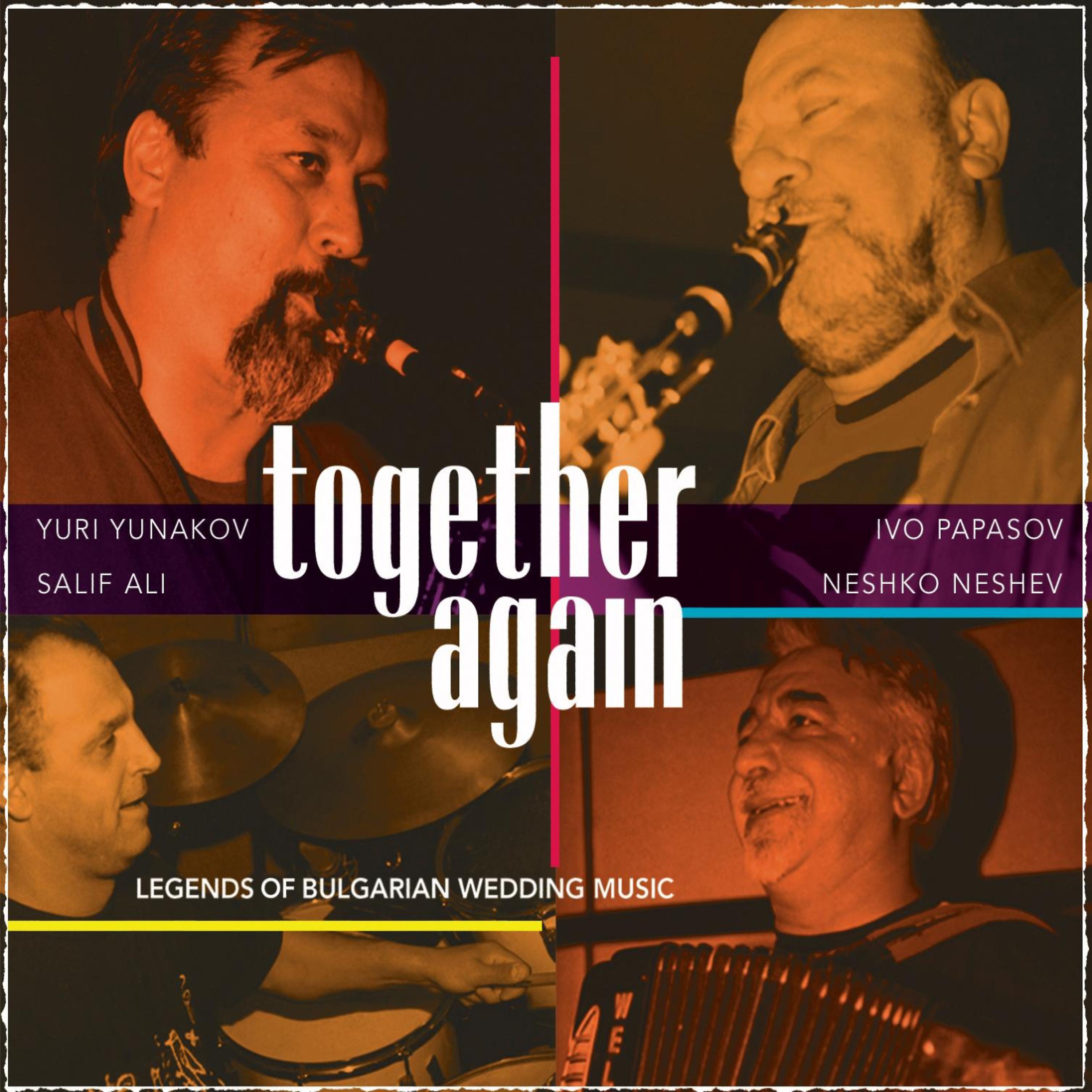 Постер альбома Together Again: Legends Of Bulgarian Wedding Music