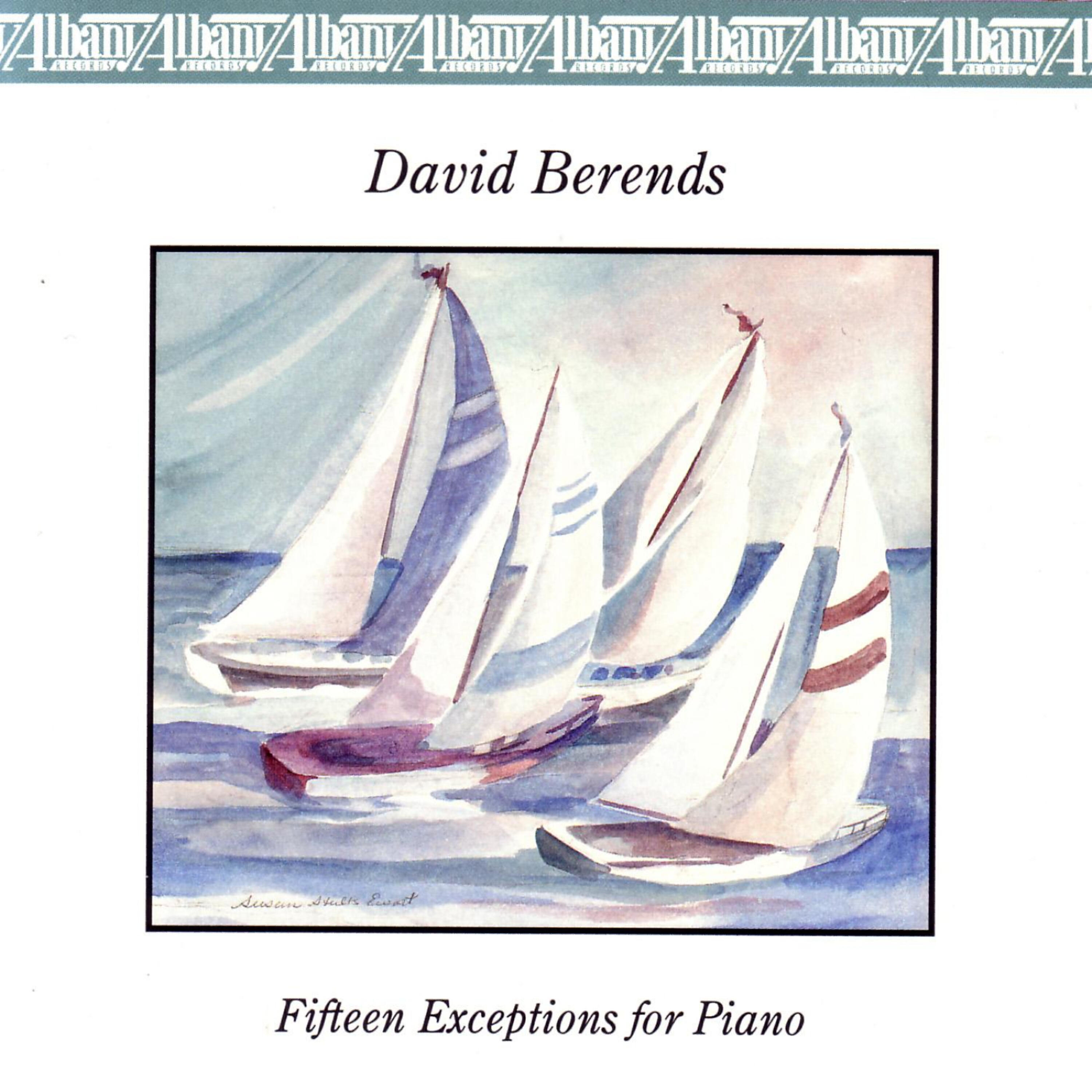 David Berends - Fifteen Exceptions for Piano: I sit beside the fire and think
