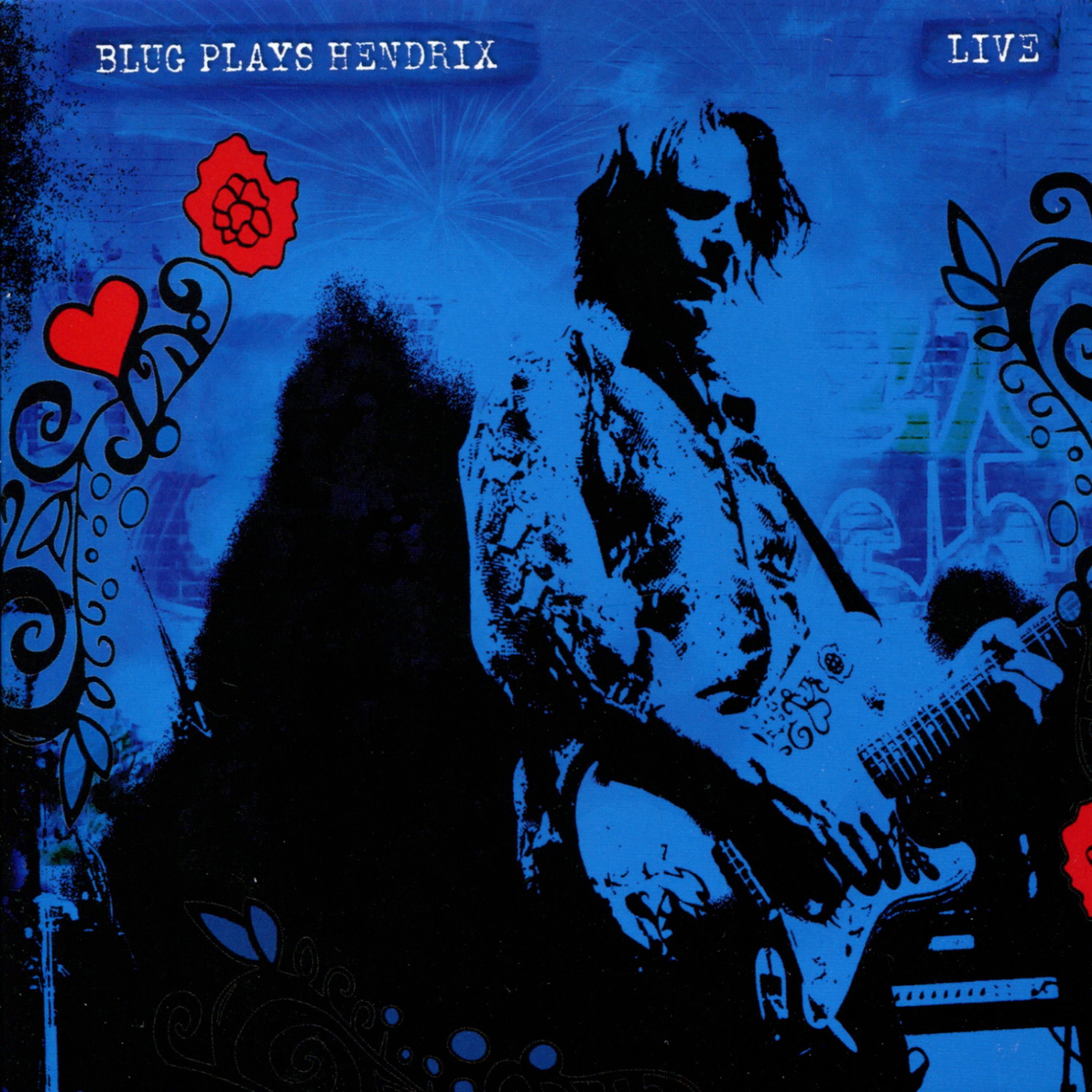 Постер альбома Blug Plays Hendrix Live