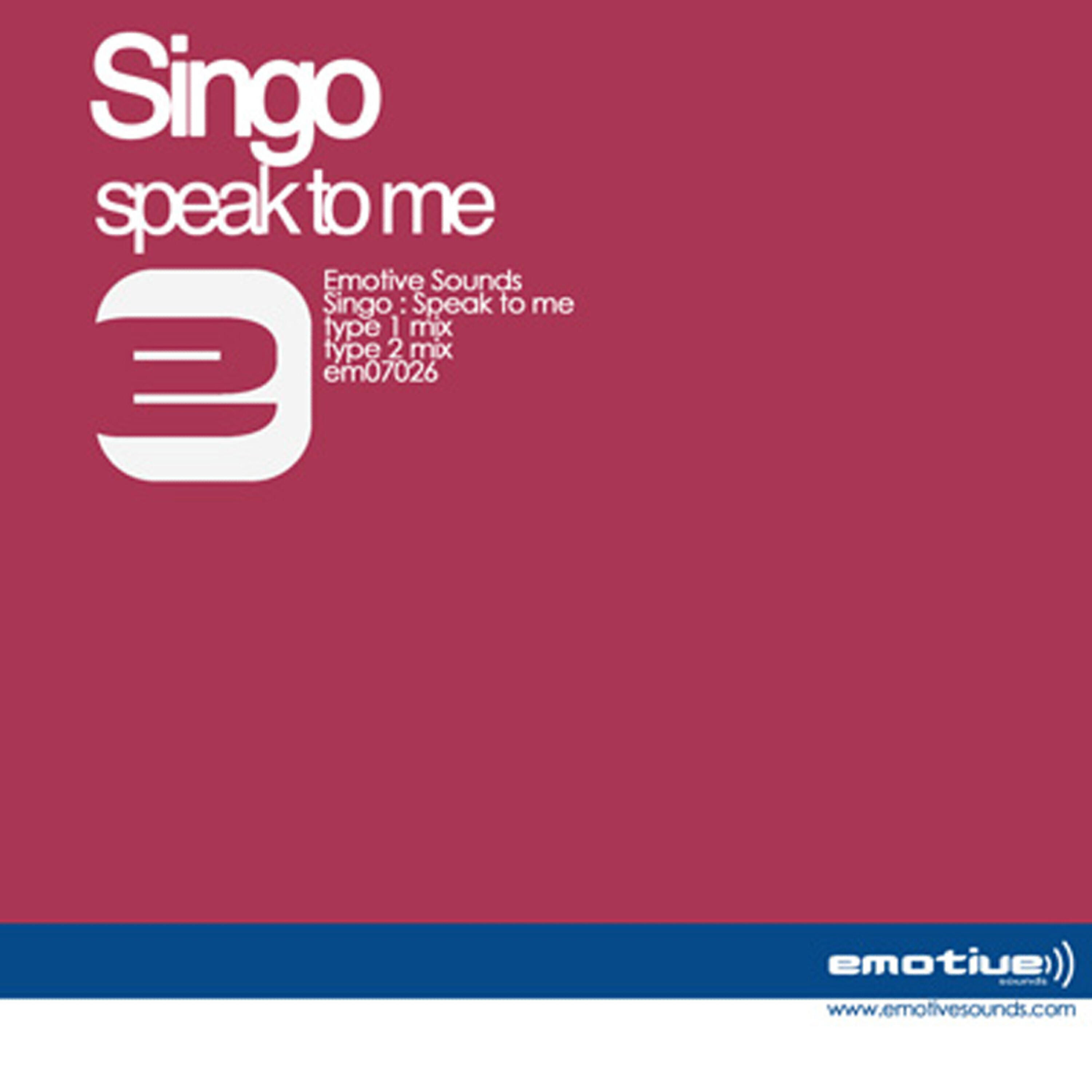 Singo - Speak to me (type 1 mix)