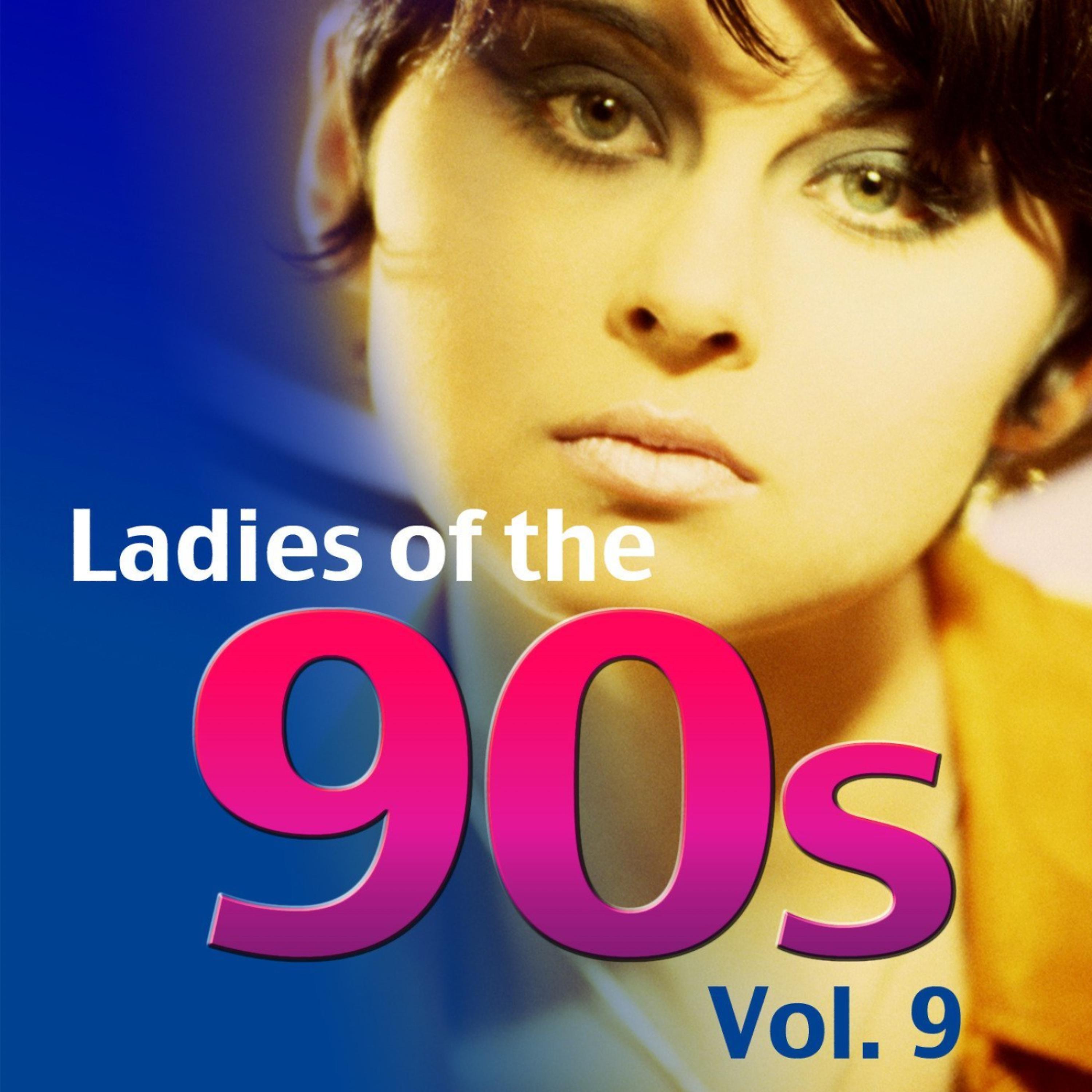 Постер альбома Ladies of the 90s Vol.9