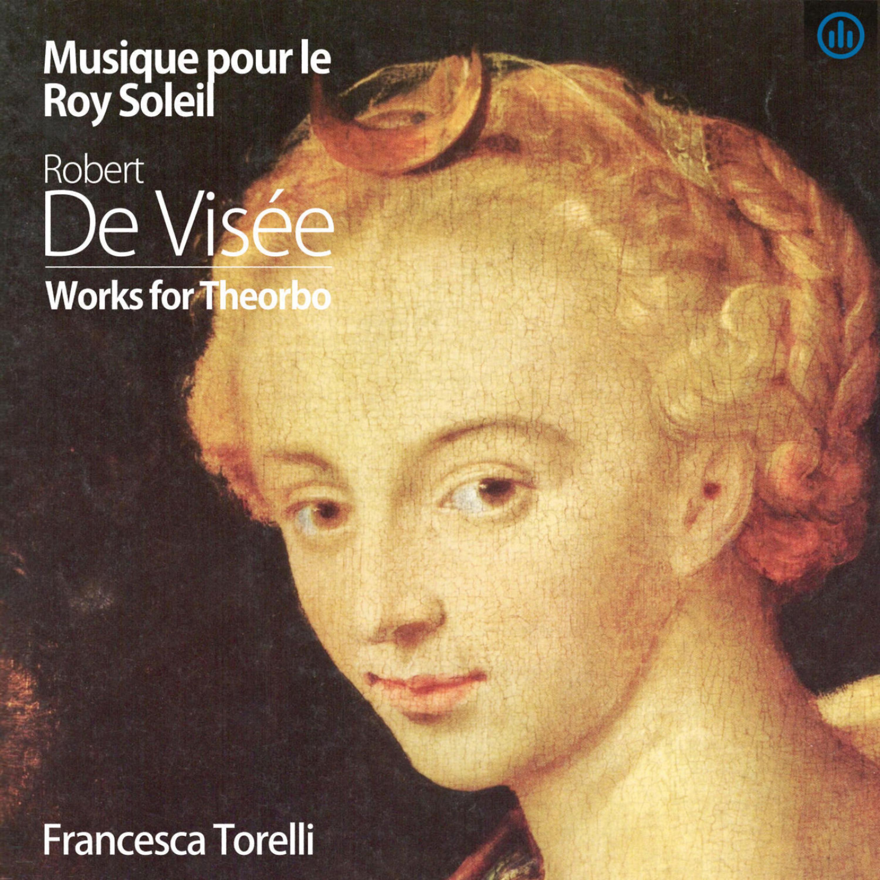 Постер альбома Musique pour le Roy Soleil, Robert de Visee, Works for Theorbo