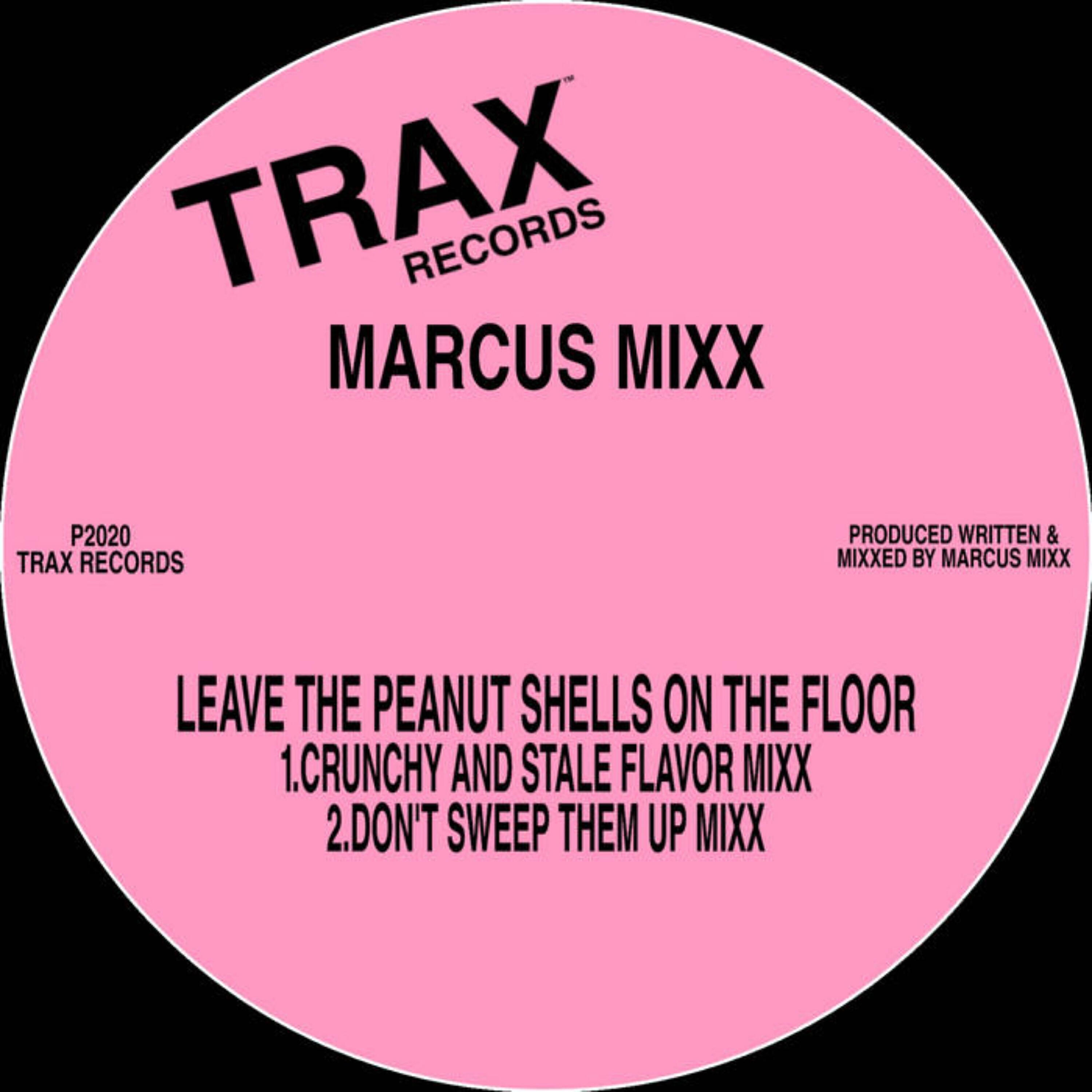 MARCUS MIXX - Leave The Peanut Shells On The Floor (Don't Sweep Them Up Mixx)