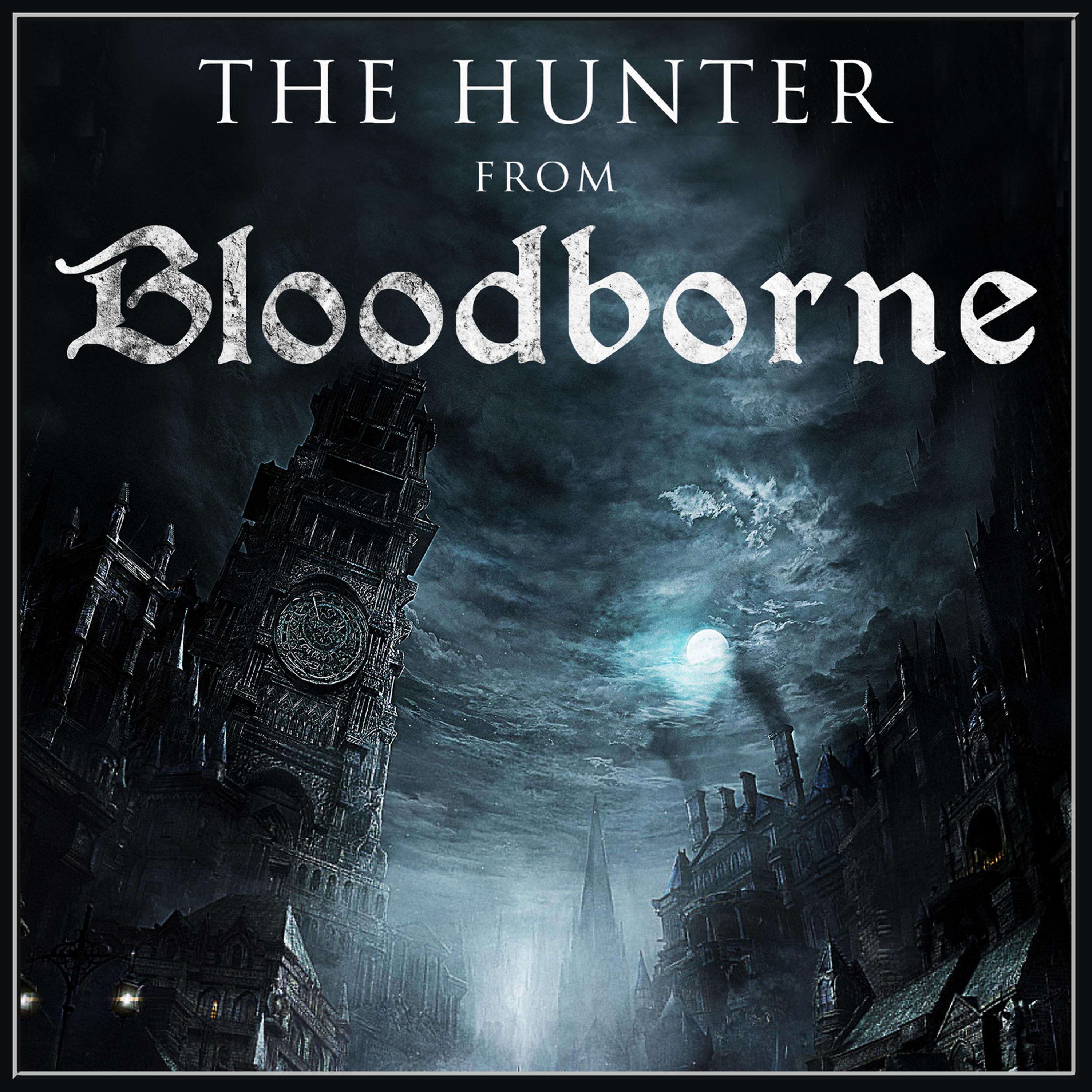 Постер альбома The Hunter (From "Bloodborne")