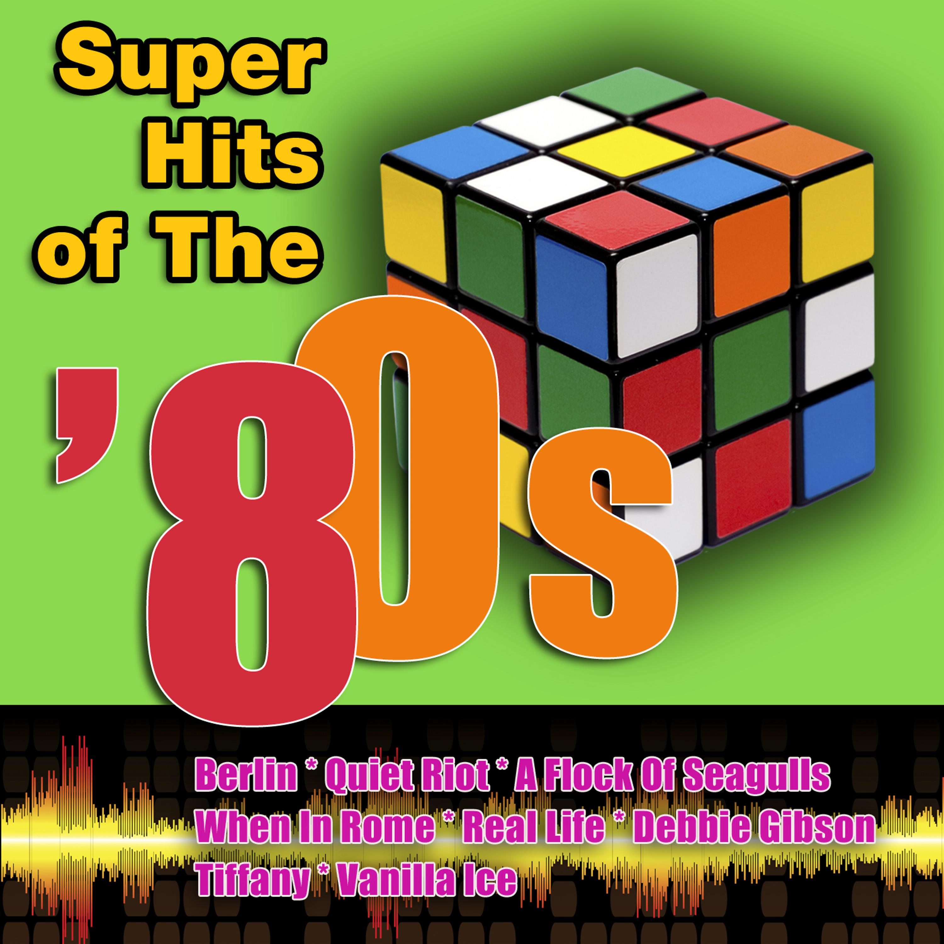 Постер альбома Super Hits Of The '80s