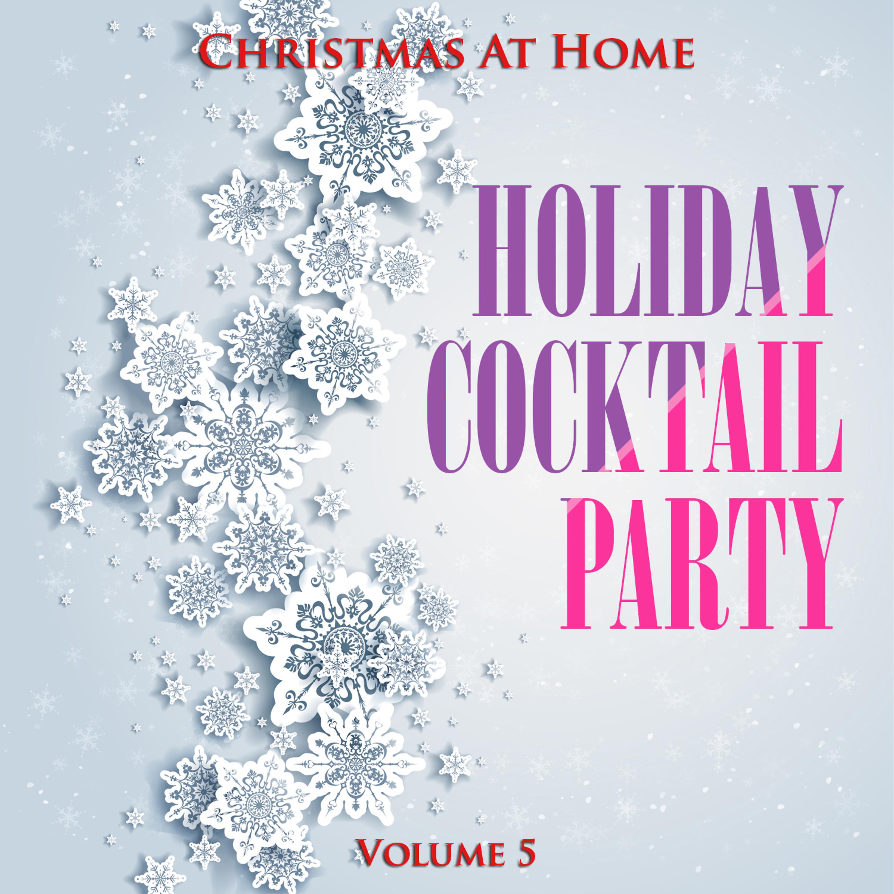 Постер альбома Christmas at Home: Holiday Cocktail Party, Vol. 5