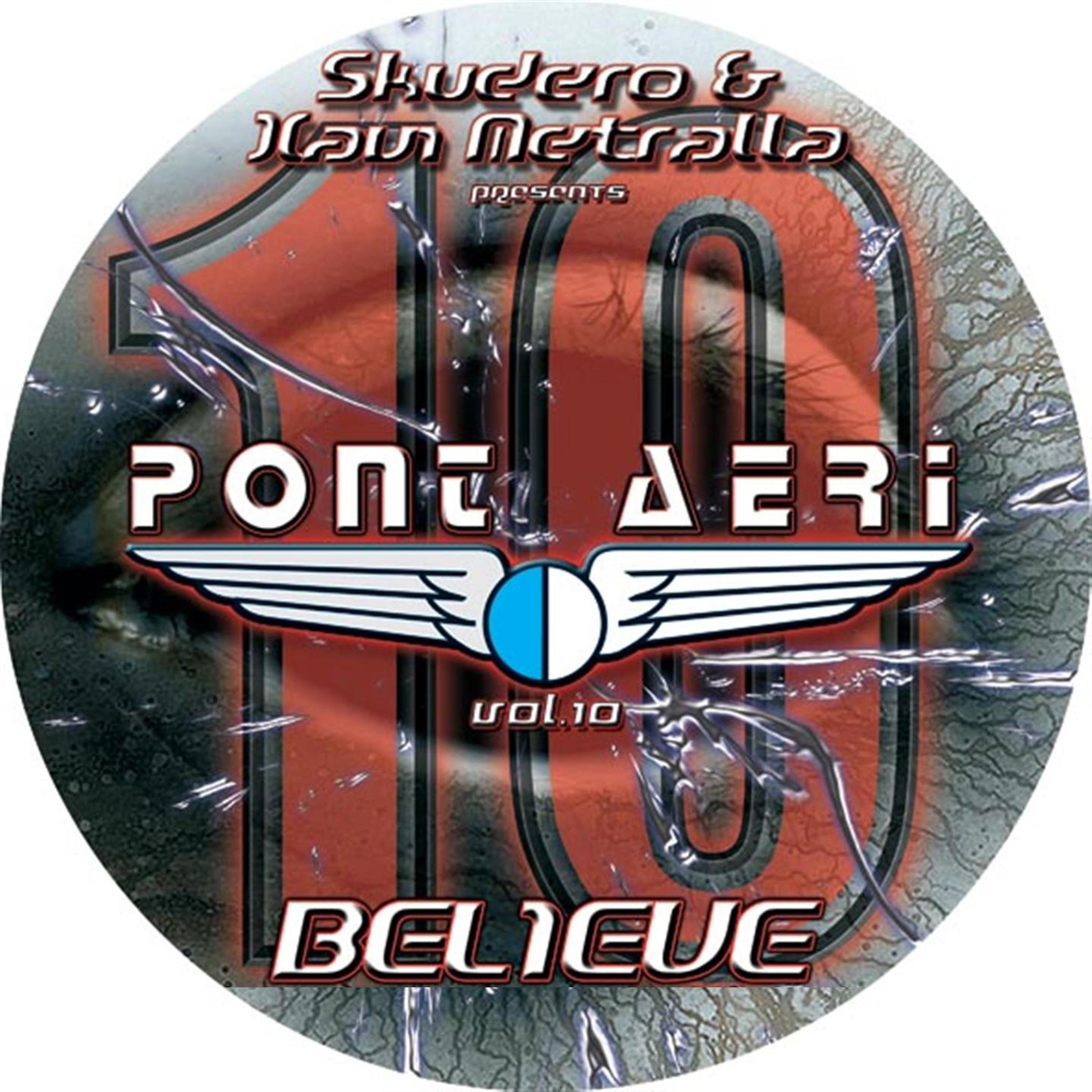 Постер альбома Pont Aeri Vol.10 (Believe)