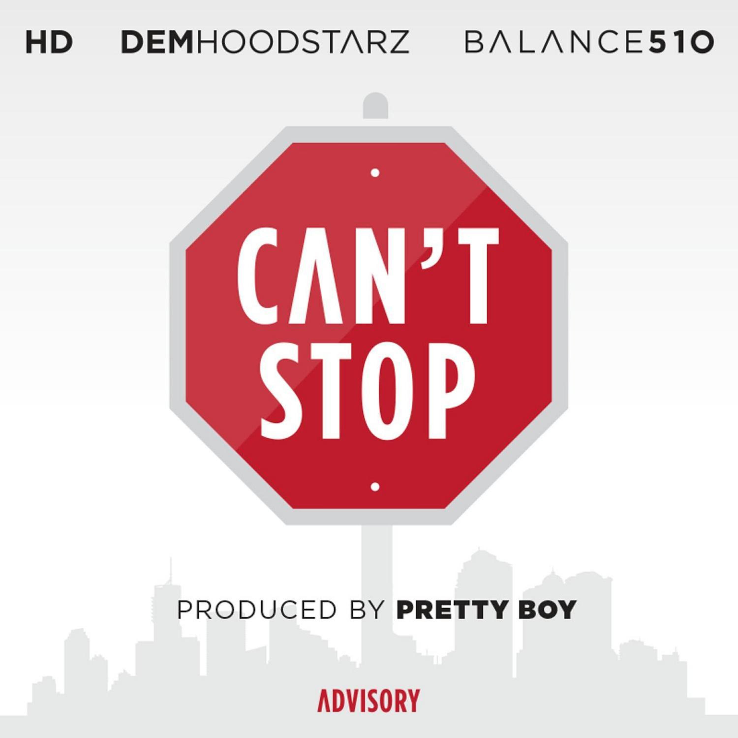 HD - Can't Stop (feat. Hd & Dem Hoodstarz)