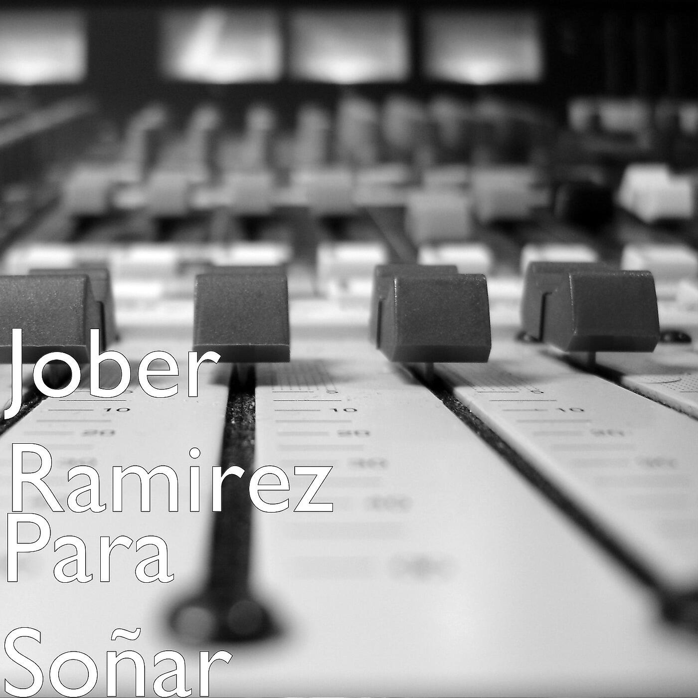 Jober Ramirez - Para Soñar