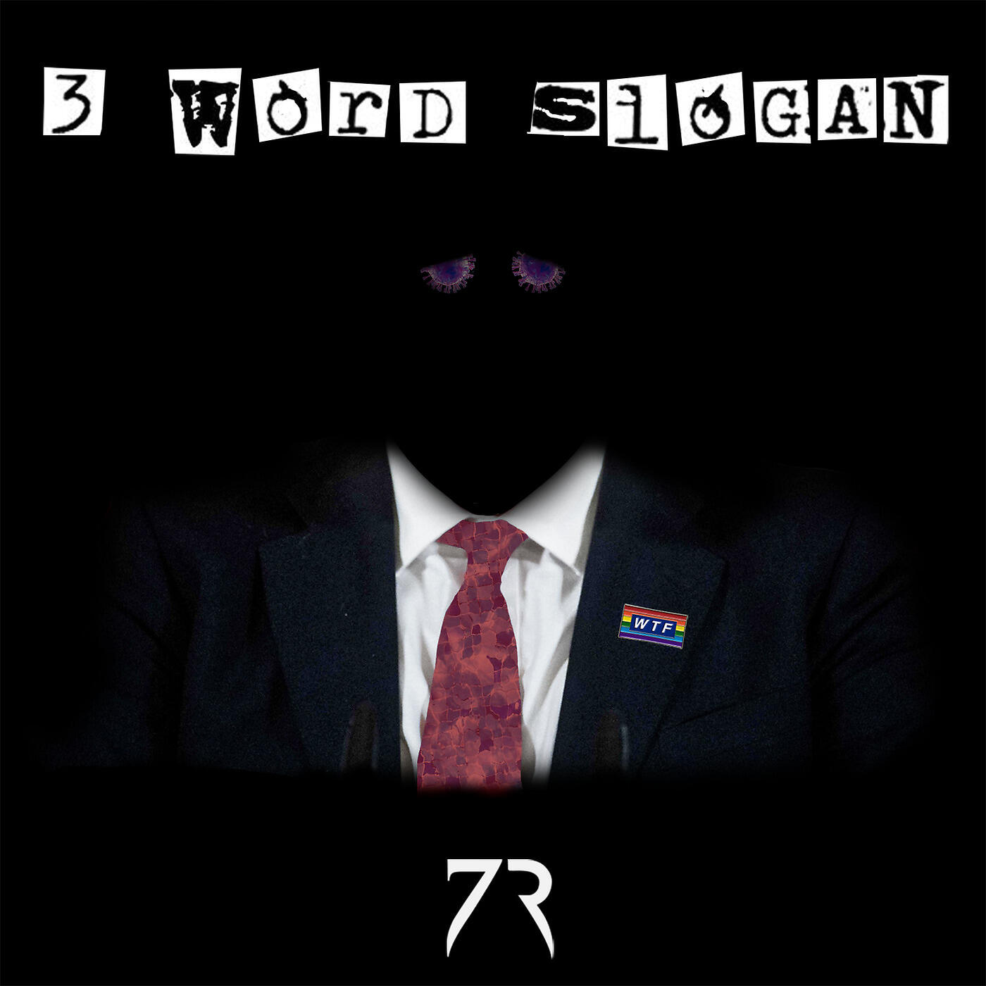 7R - 3 Word Slogan