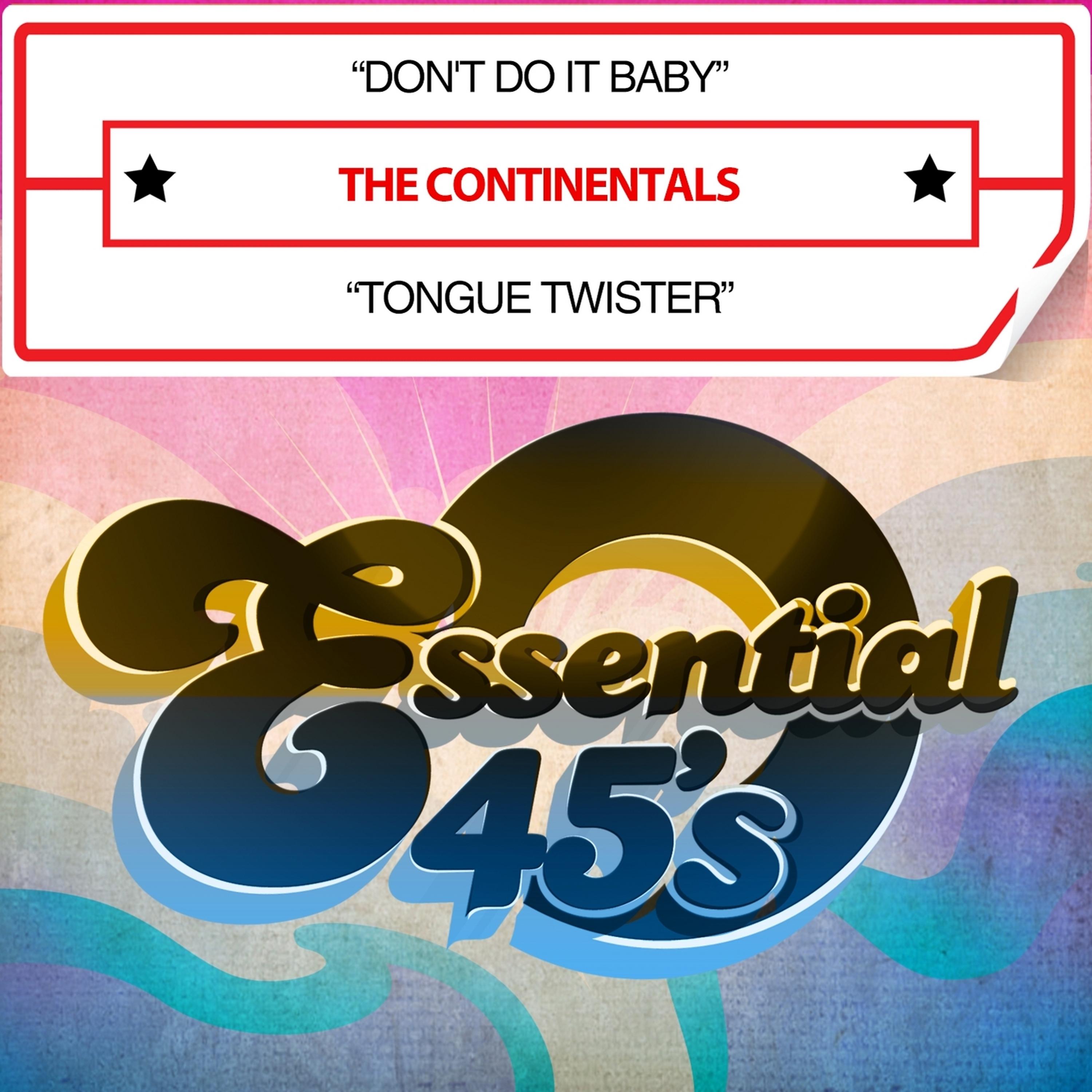 Постер альбома Don't Do It Baby / Tongue Twister (Digital 45)