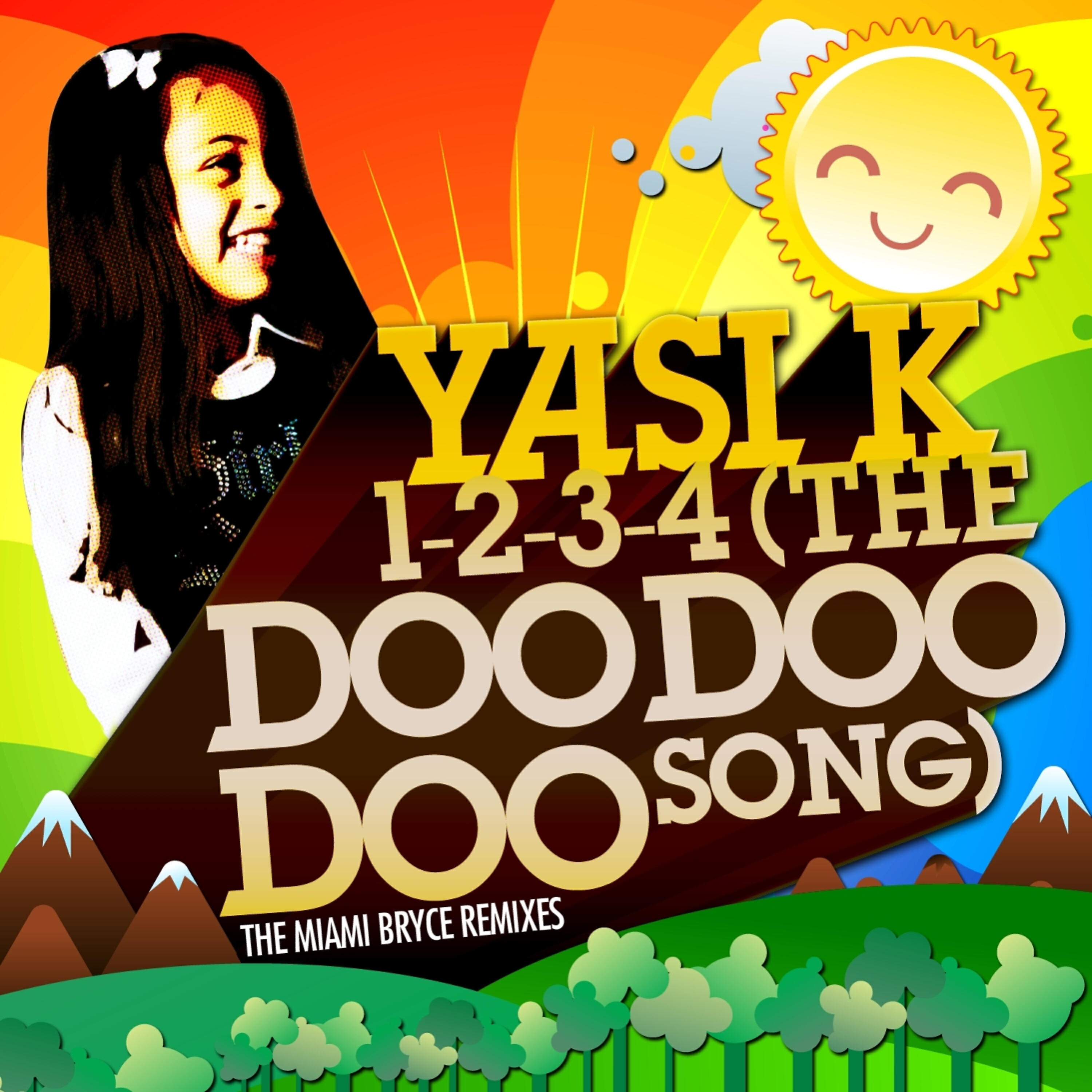 Yasi K - 1-2-3-4 (The Doo Doo Doo Song) (Miami Bryce Radio Edit)