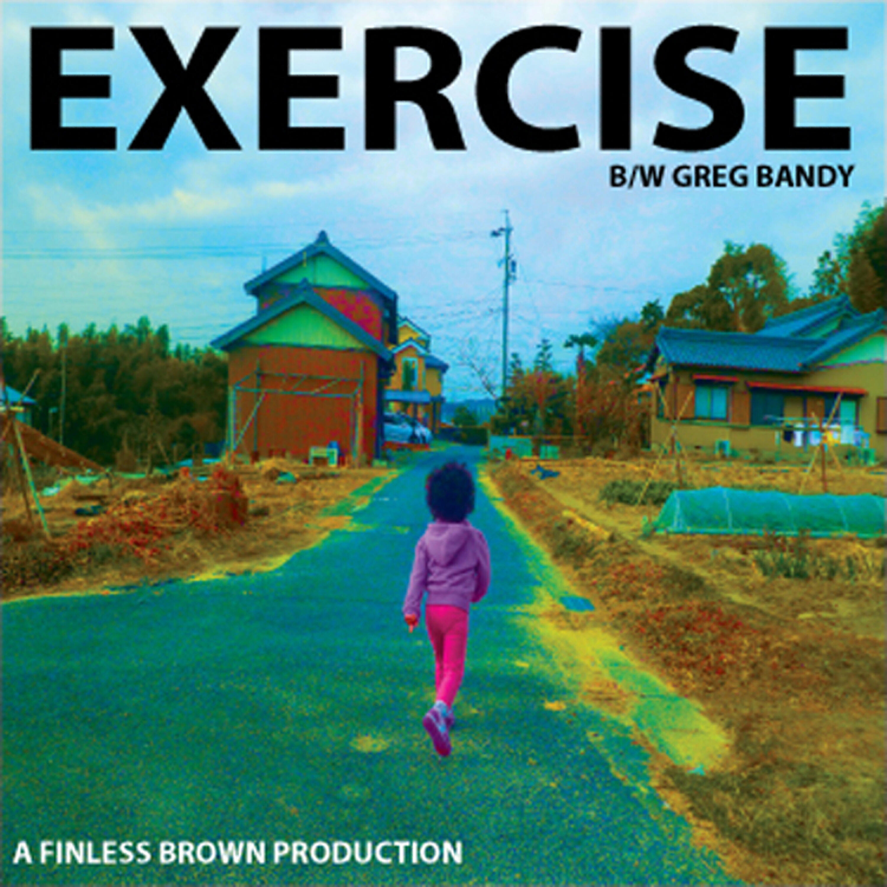 Finless Brown - EXERCISE