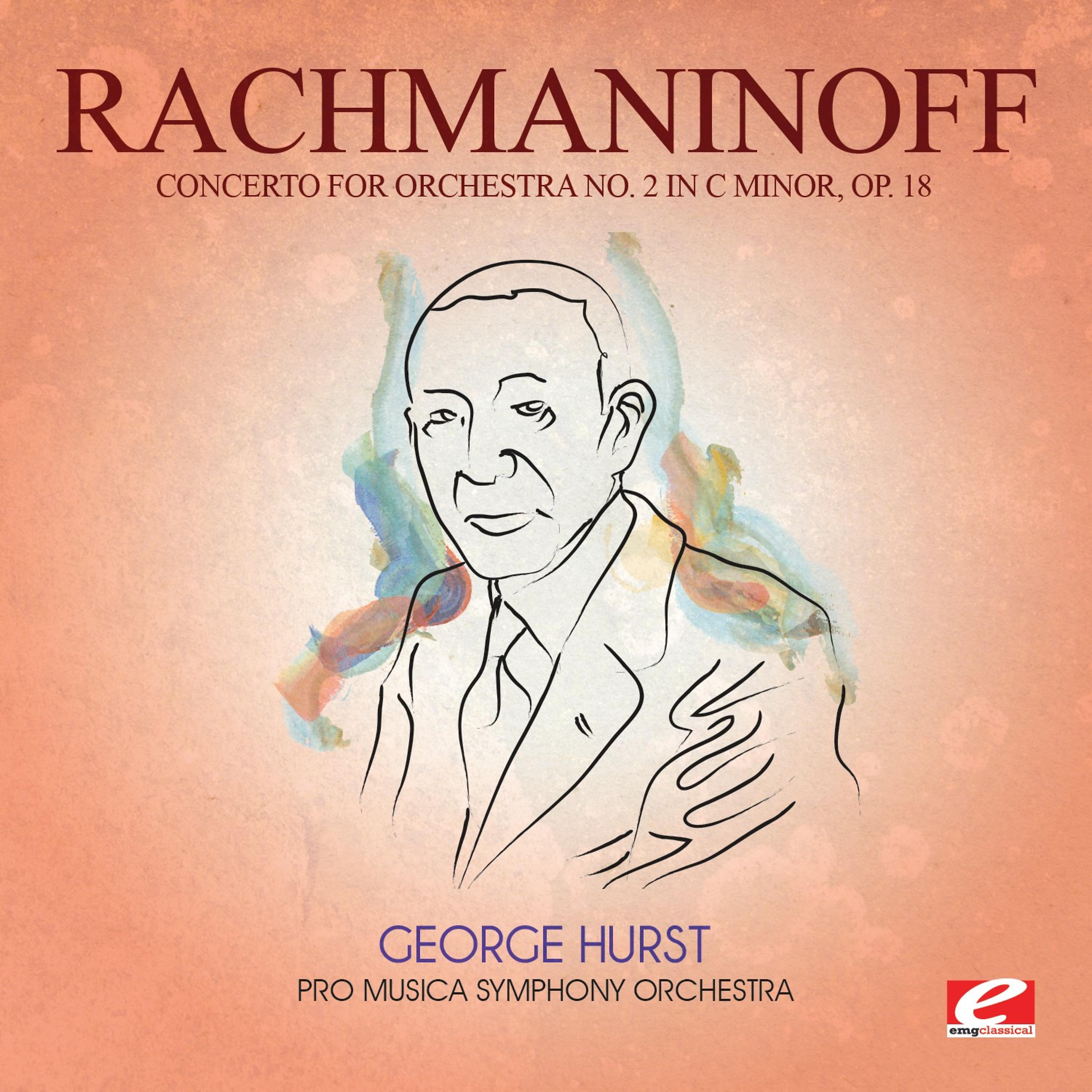 Постер альбома Rachmaninoff: Concerto for Orchestra No. 2 in C Minor, Op. 18 (Digitally Remastered)