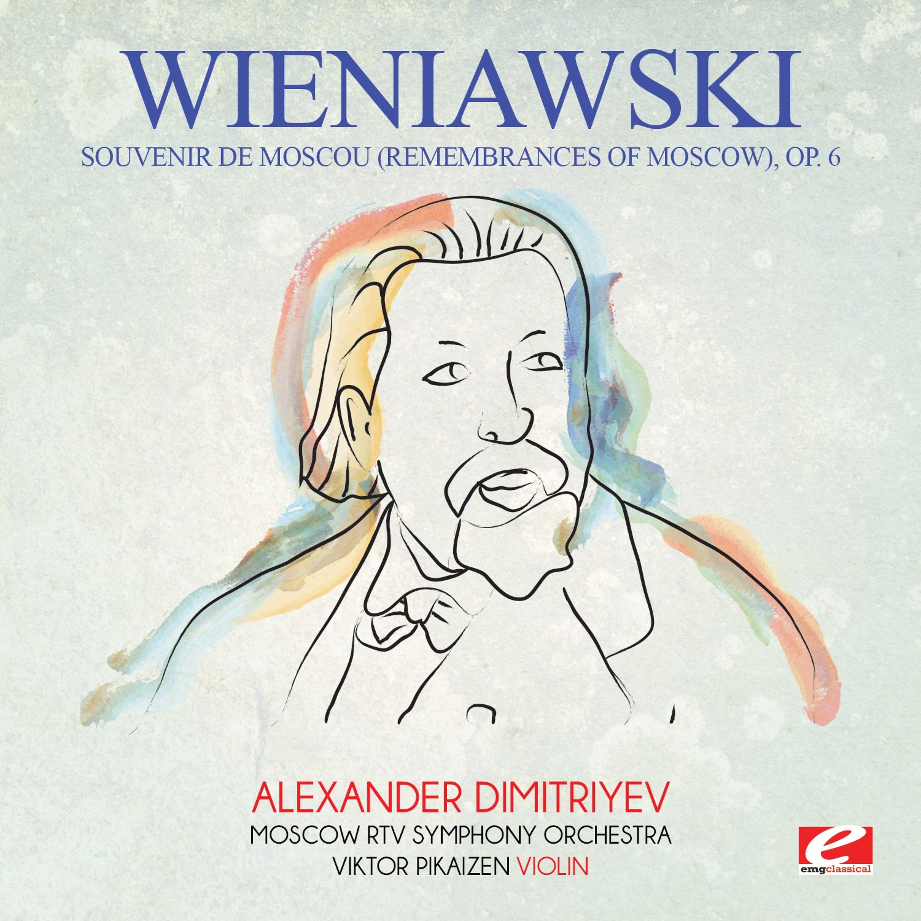 Постер альбома Wieniawski: Souvenir de Moscou (Remembrances of Moscow), Op. 6 [Digitally Remastered]