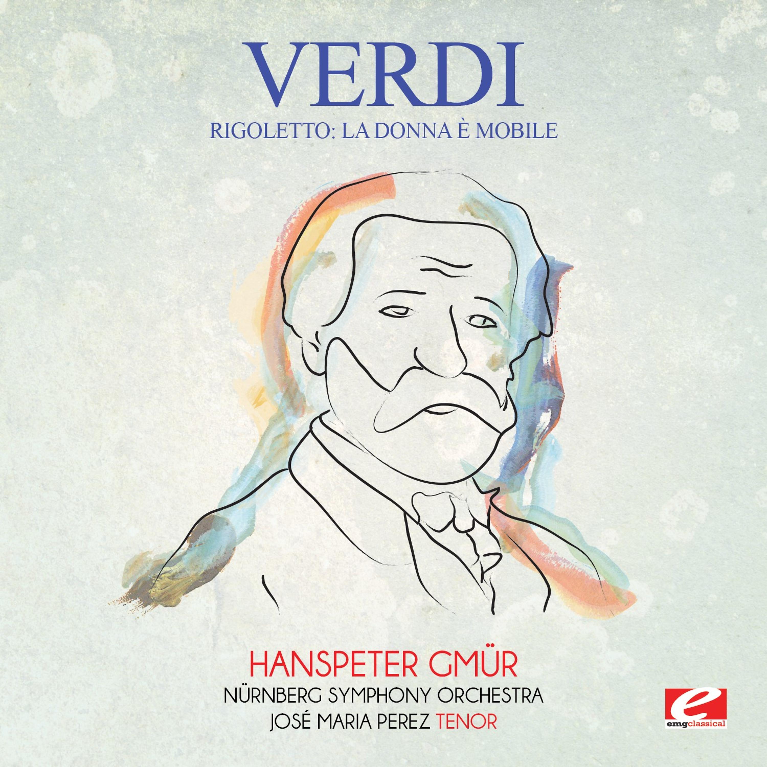 Постер альбома Verdi: Rigoletto: La donna è mobile (Digitally Remastered)
