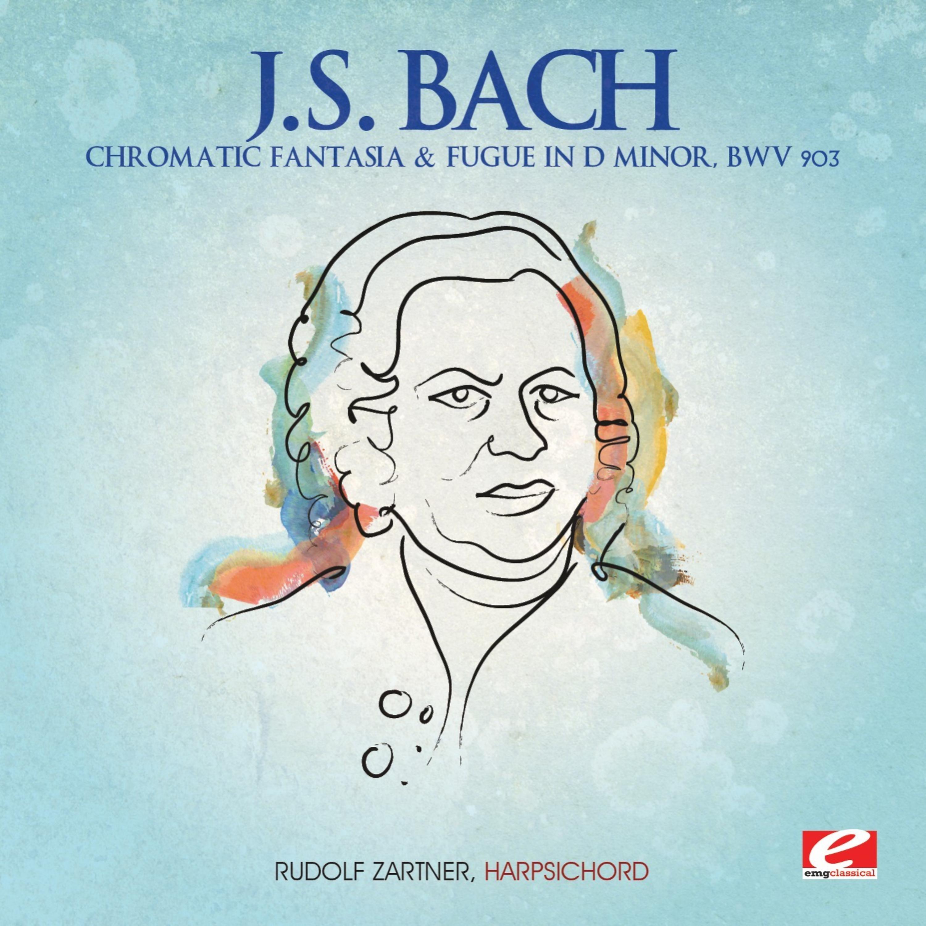 Постер альбома J.S. Bach: Chromatic Fantasia & Fugue in D Minor, BWV 903 (Digitally Remastered)