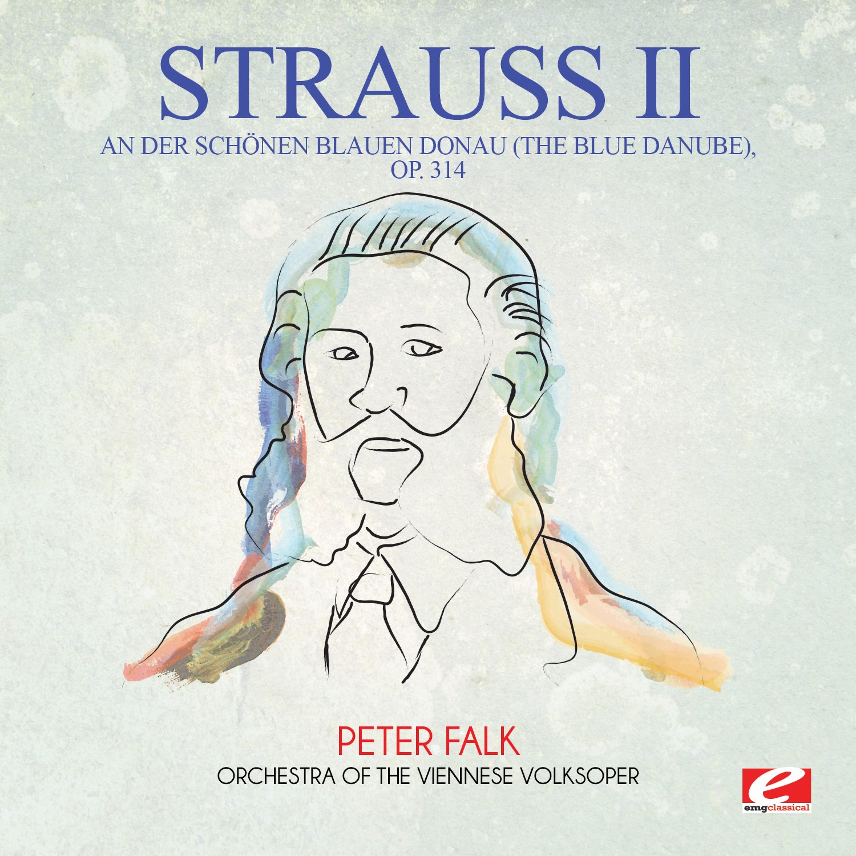 Постер альбома Strauss: An der schönen blauen Donau (The Blue Danube), Op. 314 (Digitally Remastered)
