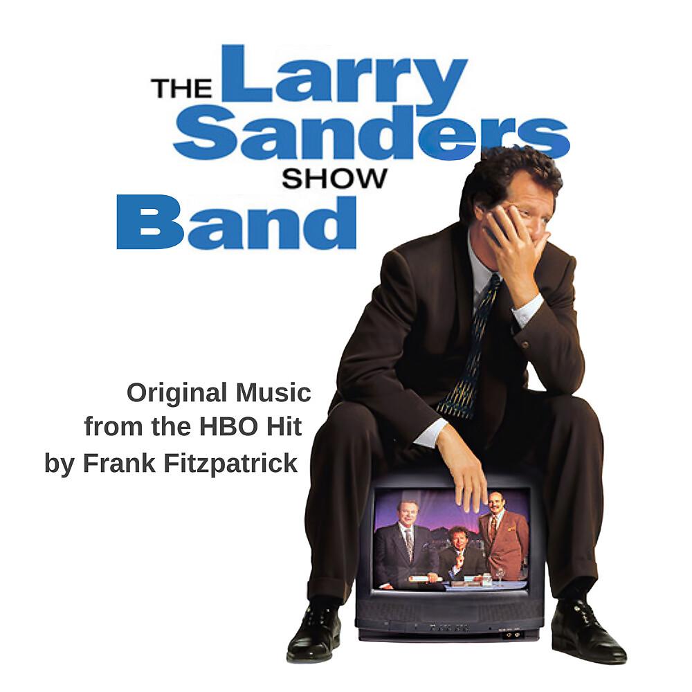 Постер альбома The Larry Sanders Show Band