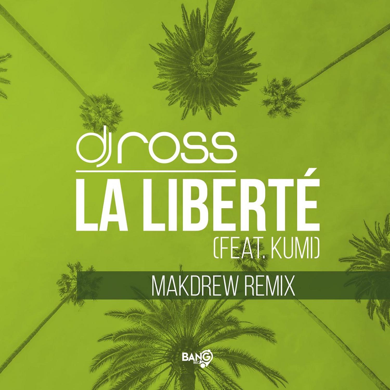 Постер альбома La Liberté (feat. Kumi) [Makdrew Remix]
