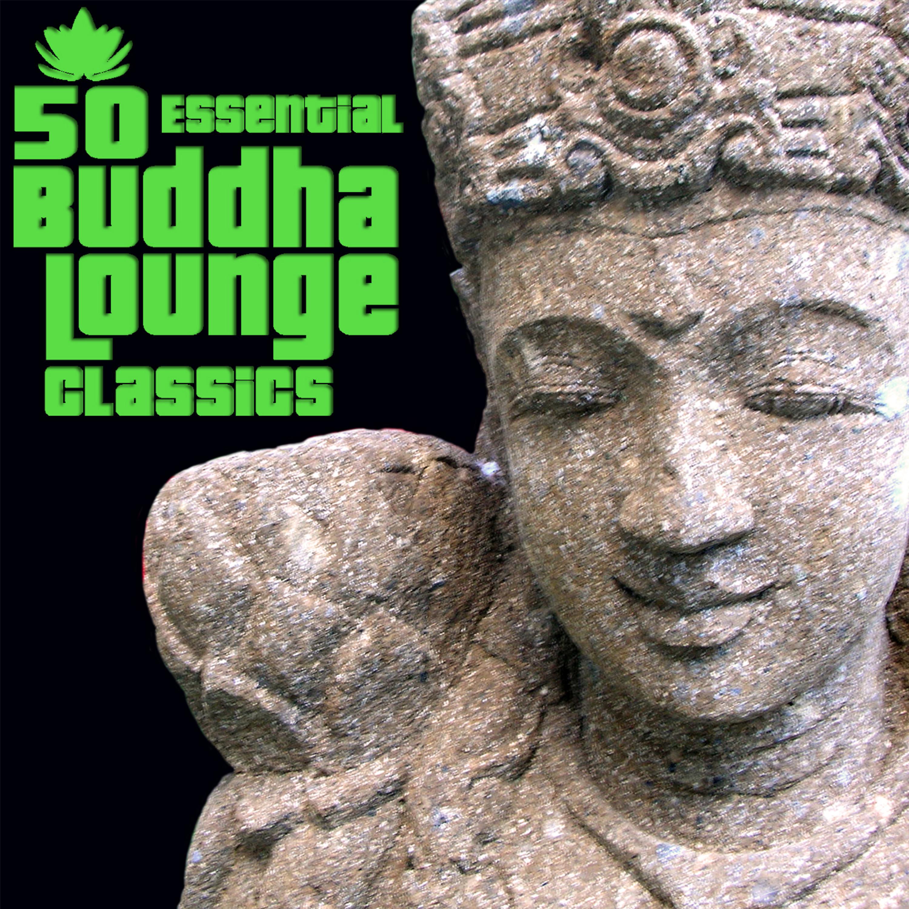 Постер альбома 50 Essential Buddha Lounge Classics (Deluxe Edition)