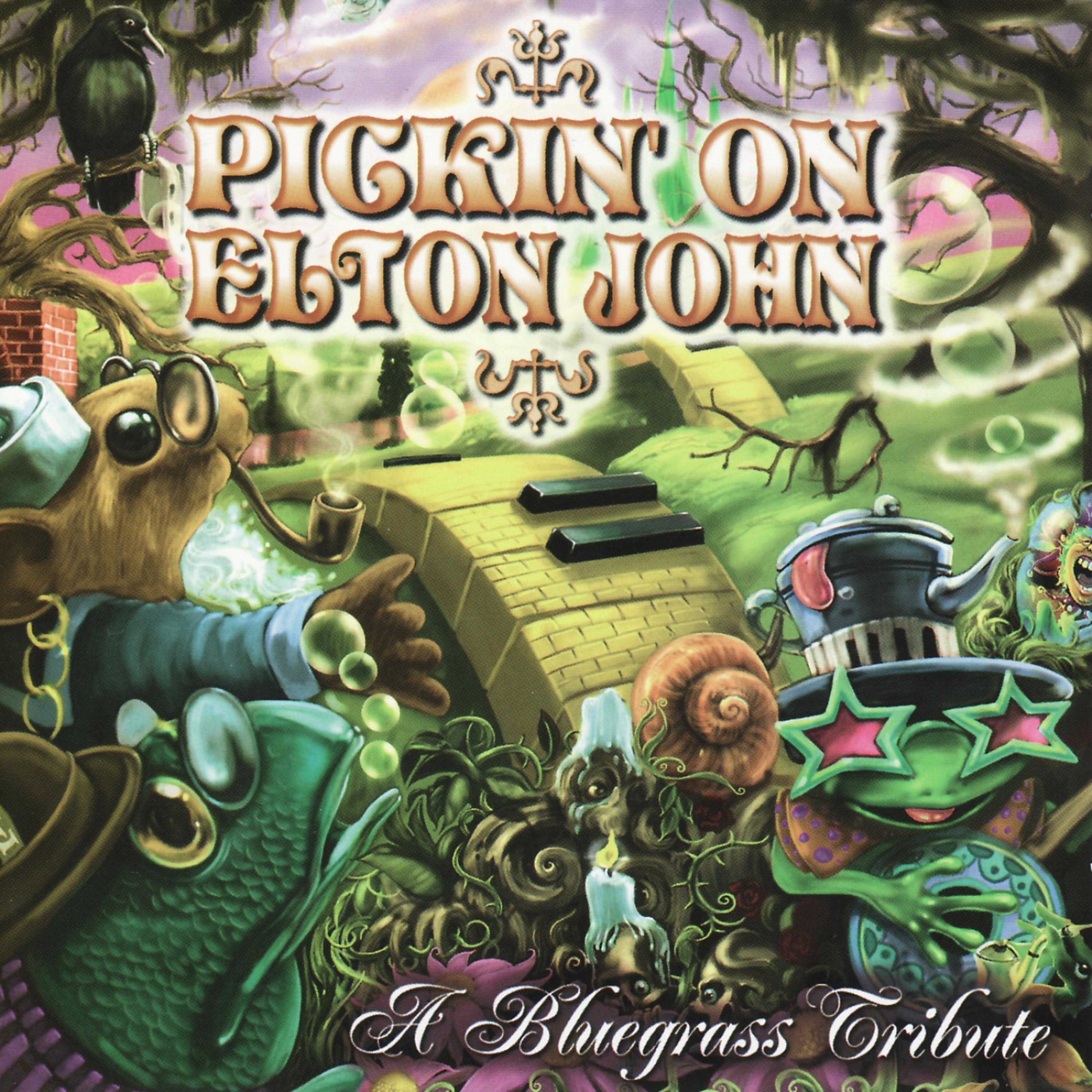 Постер альбома Pickin' On Elton John: A Bluegrass Tribute