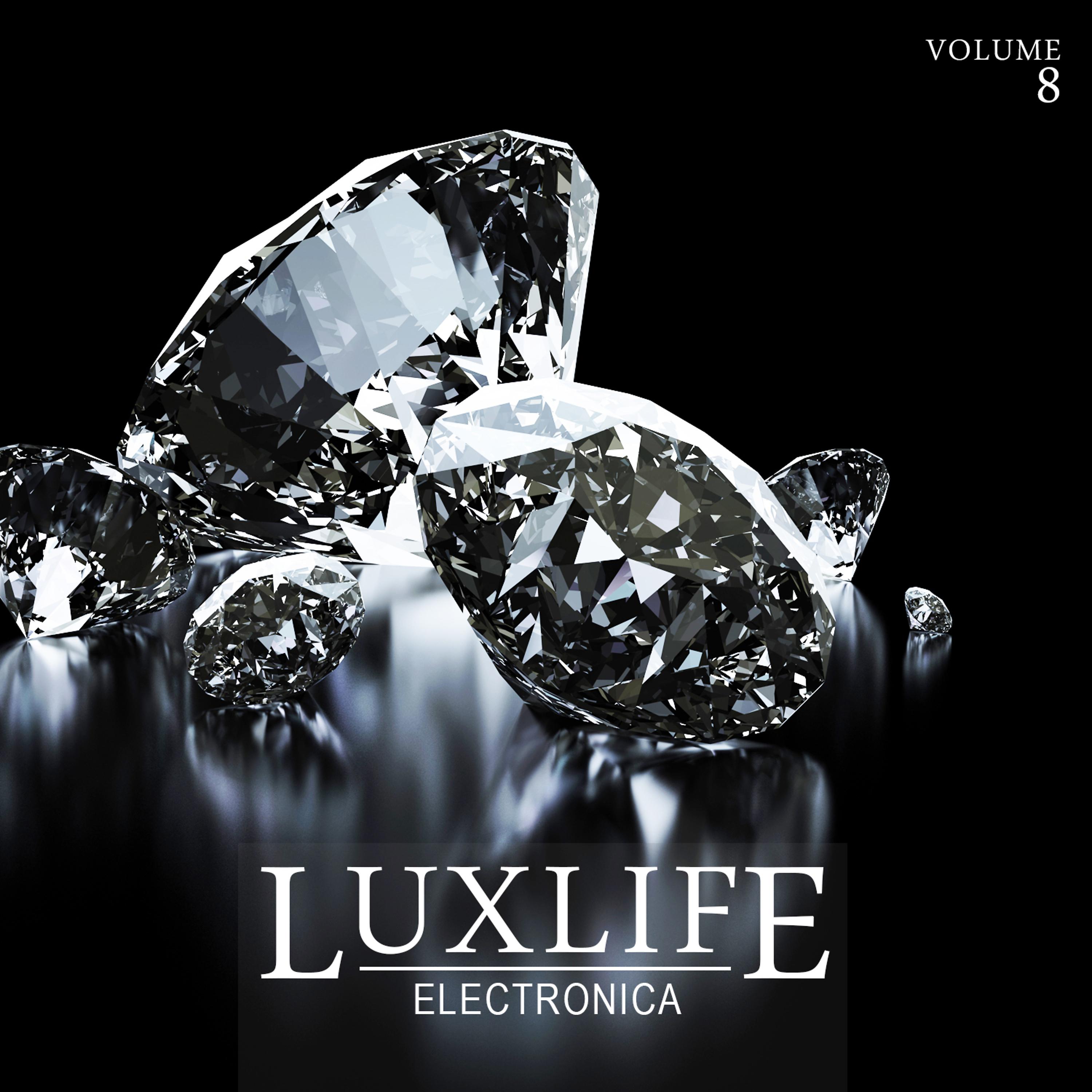 Постер альбома Luxlife: Electronica, Vol. 8