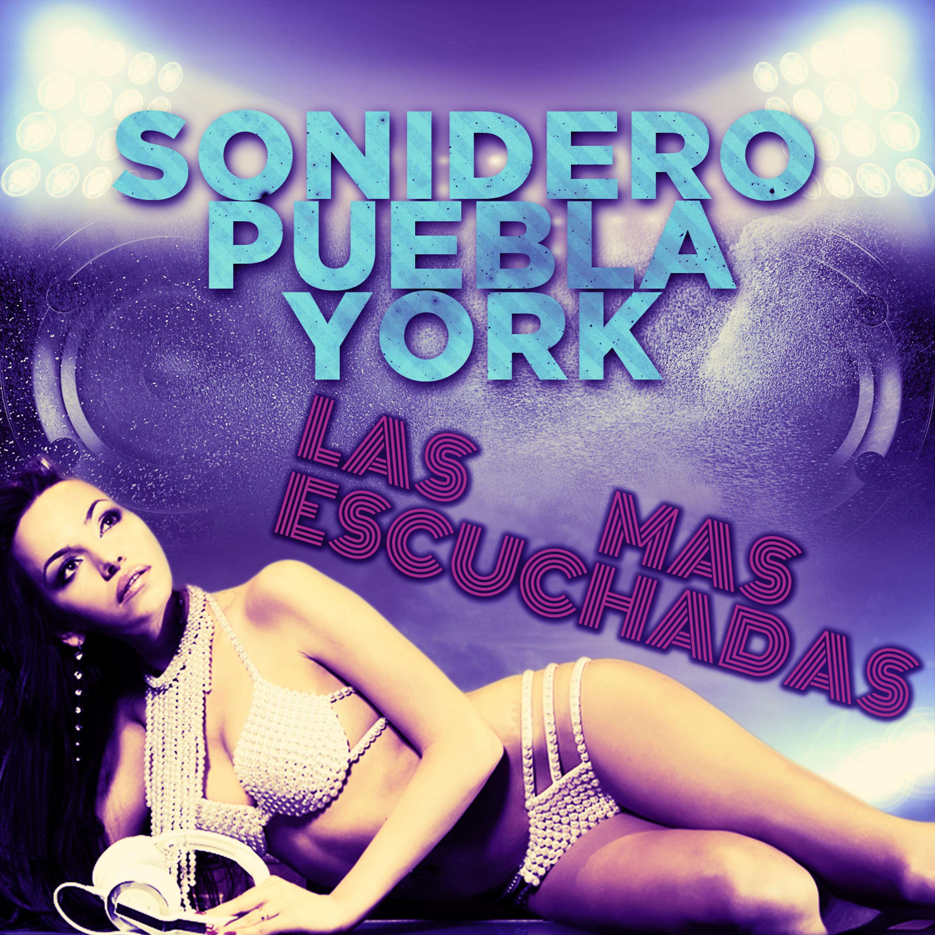 Постер альбома Sonidero Puebla York: Las Mas Escuchadas