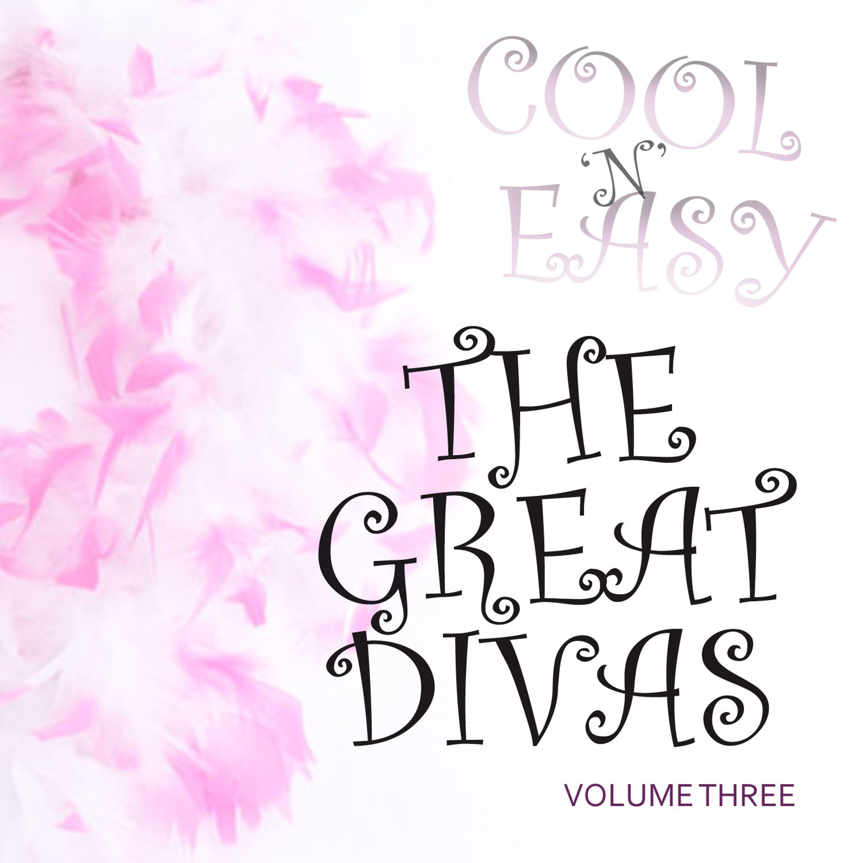 Постер альбома Cool & Easy - The Great Divas Vol 3