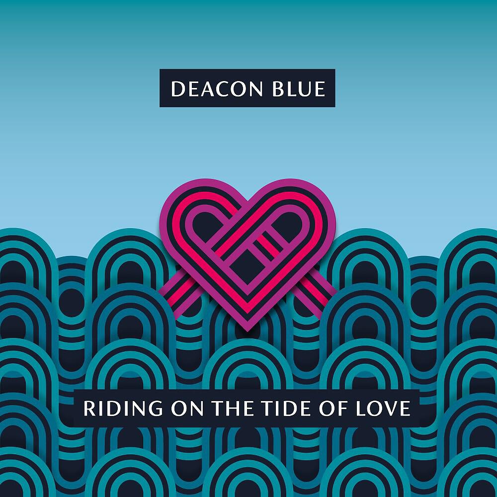 Deacon Blue - Riding on the Tide of Love (Single Mix)
