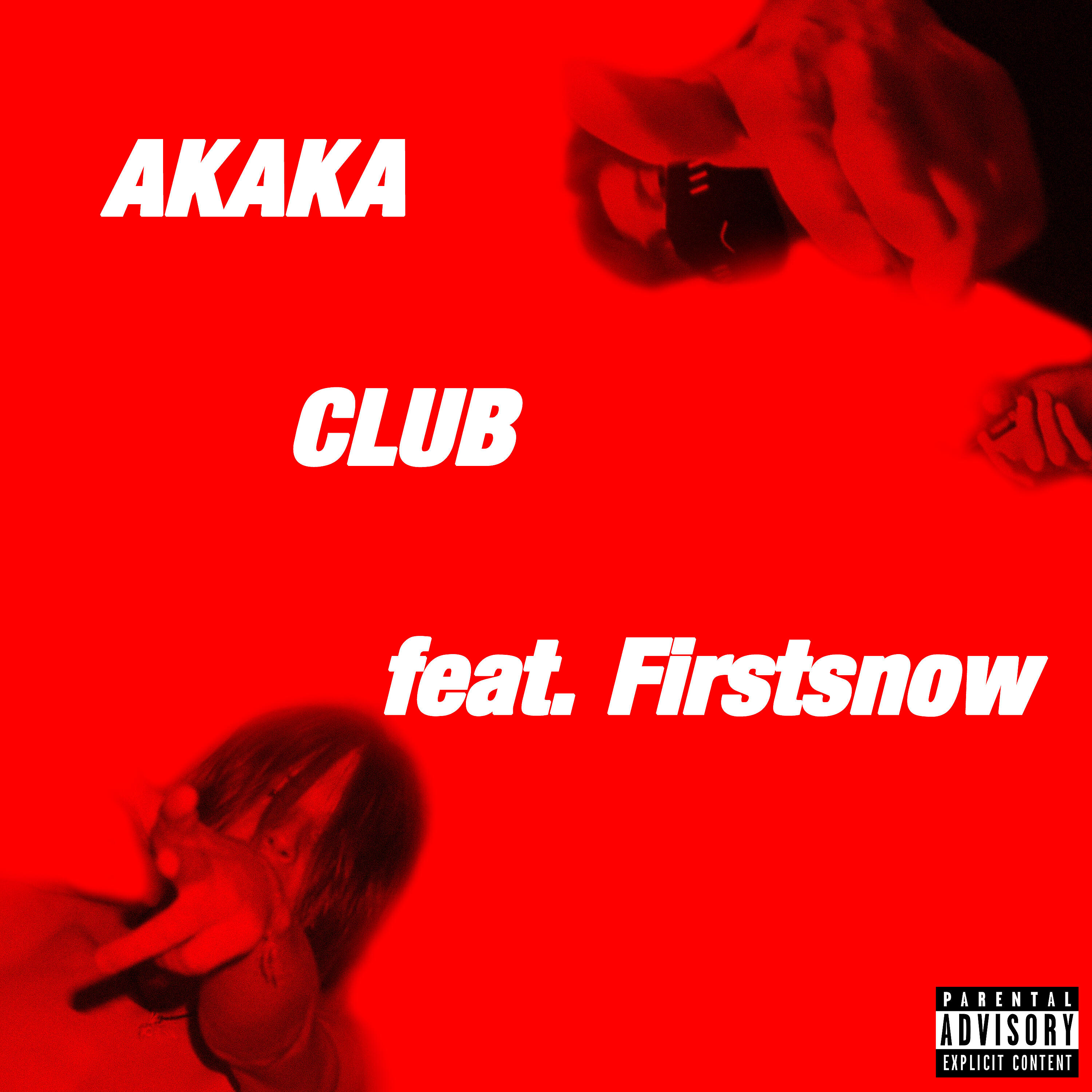 AKAKA - Club (feat. Firstsnow)