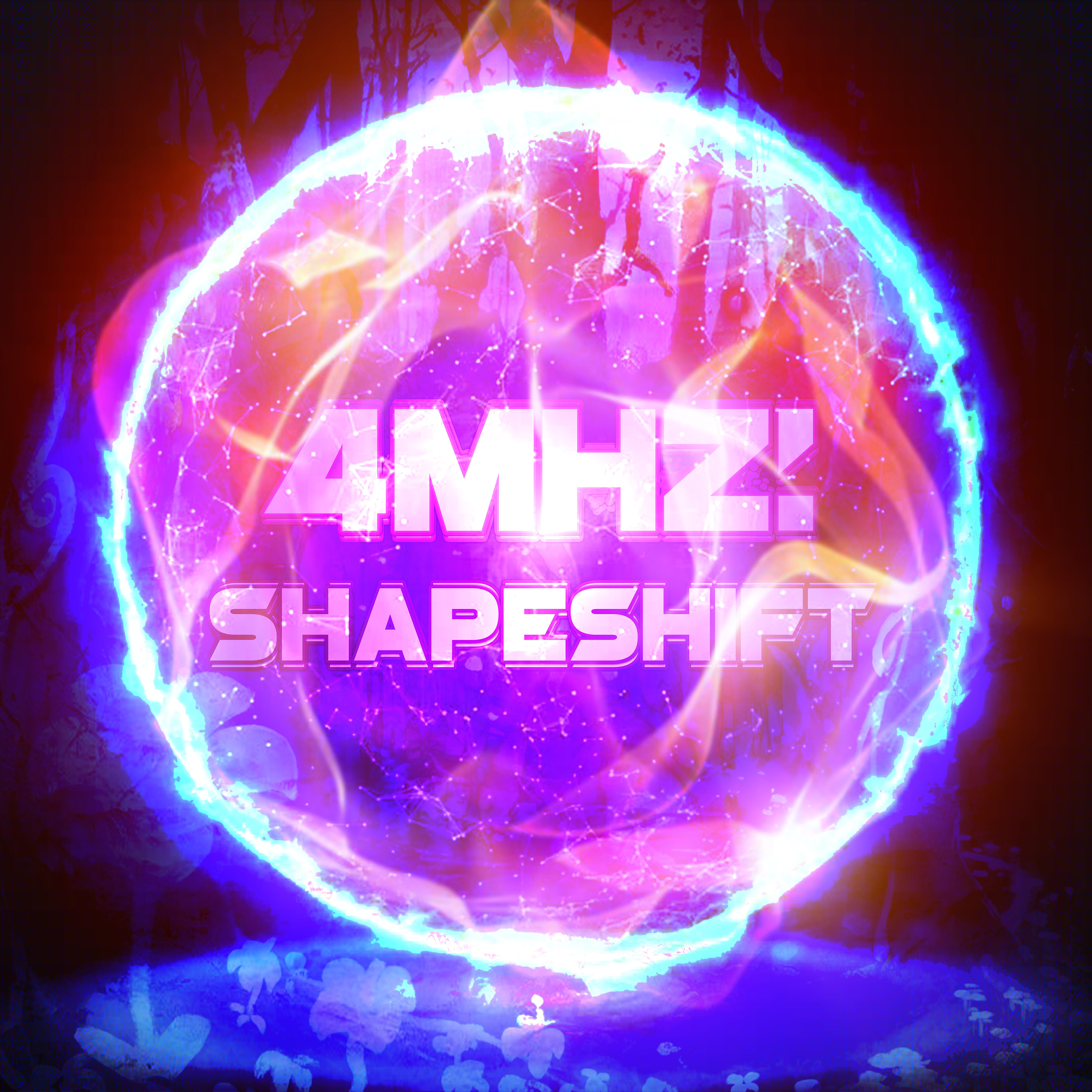 4MHZ - Shapeshift