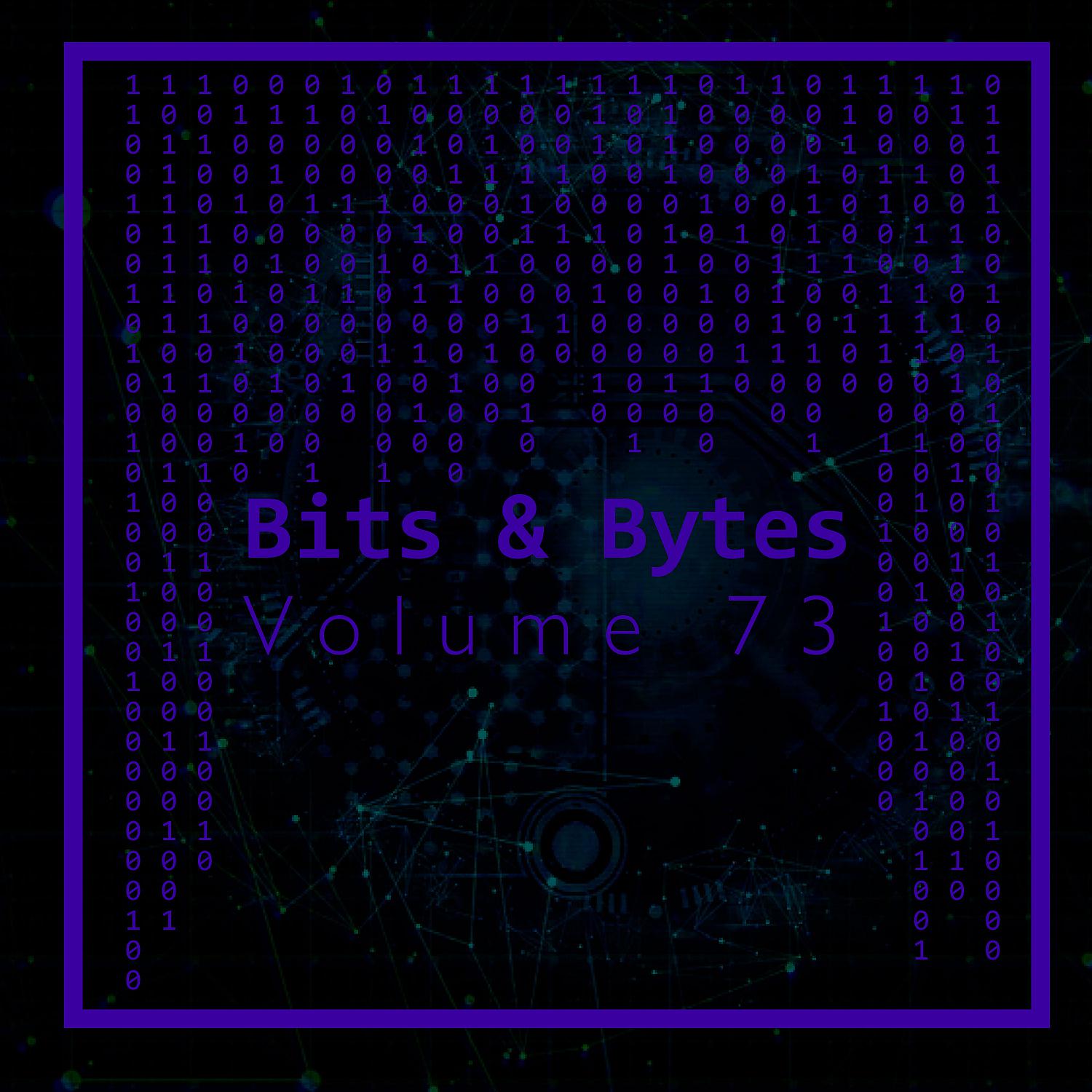 Постер альбома Bits & Bytes, Vol. 73