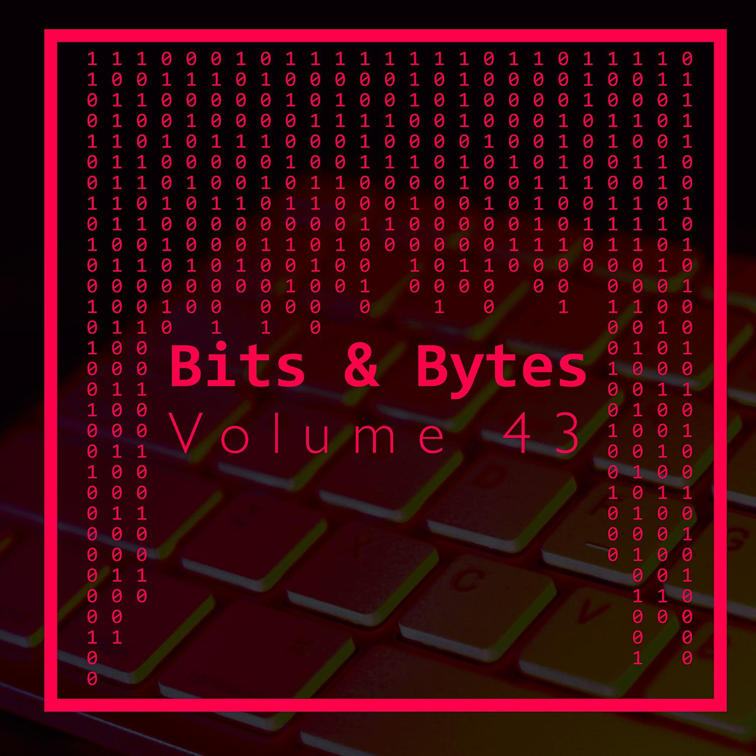 Постер альбома Bits & Bytes, Vol. 43