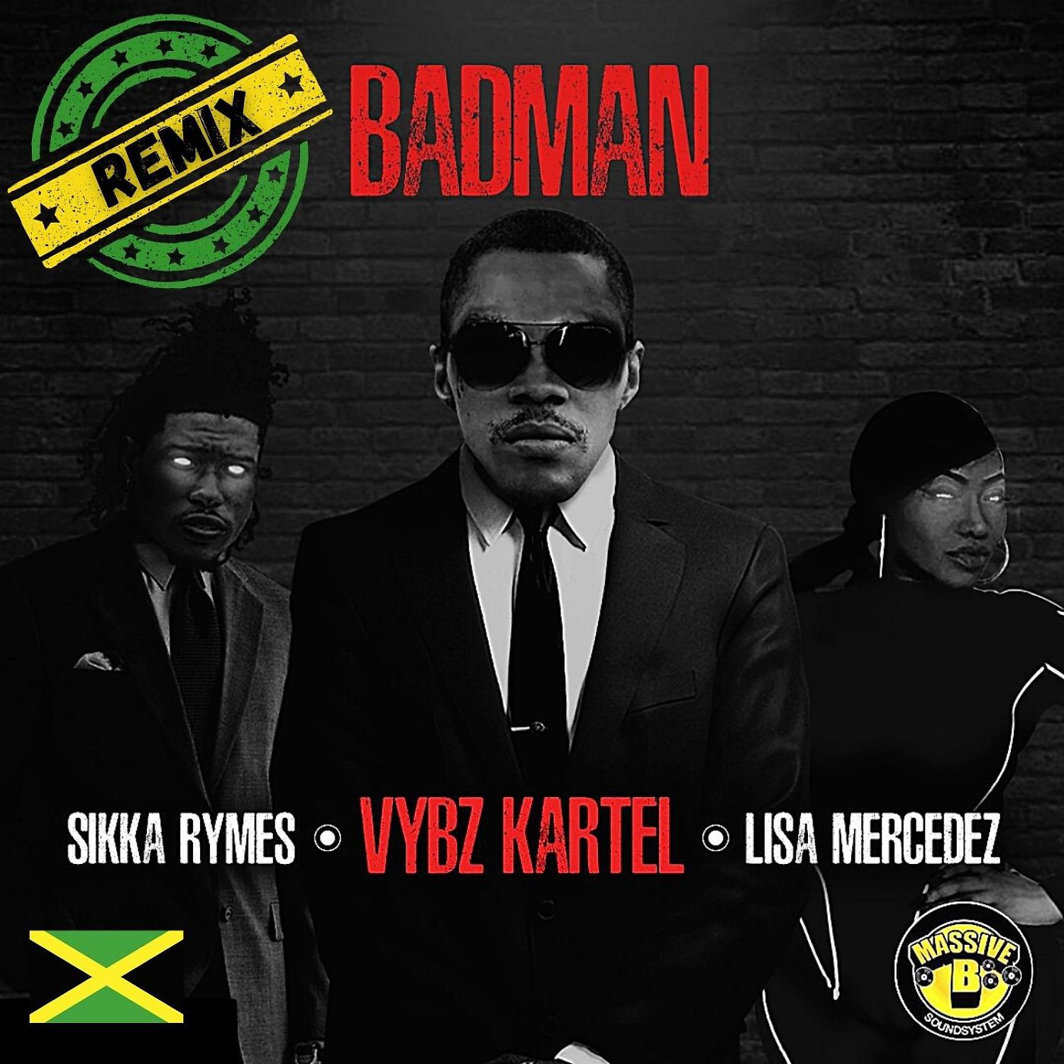 Vybz Kartel - Badman (feat. Lisa Mercedez & Sikka Rymes)