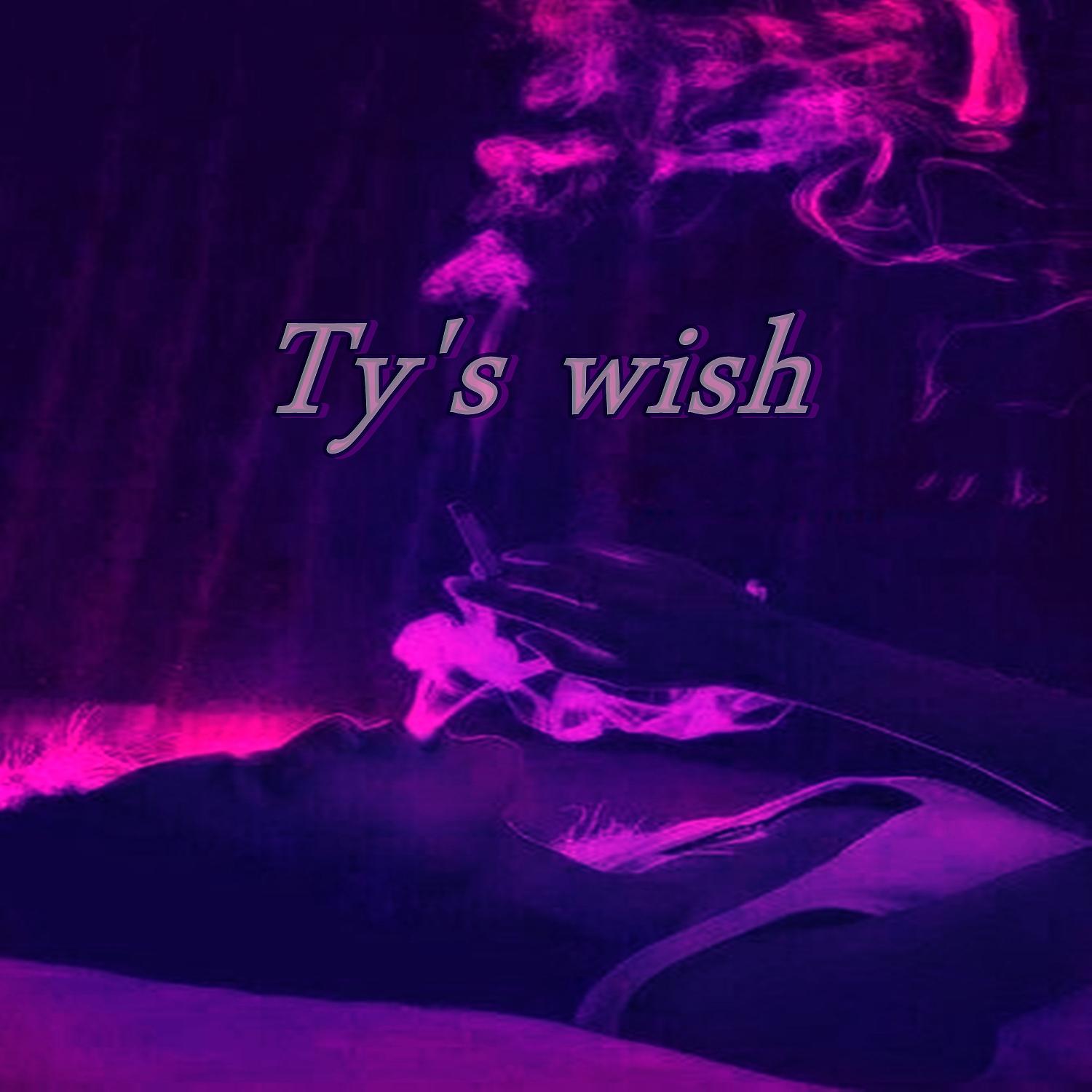 Постер альбома Ty's wish