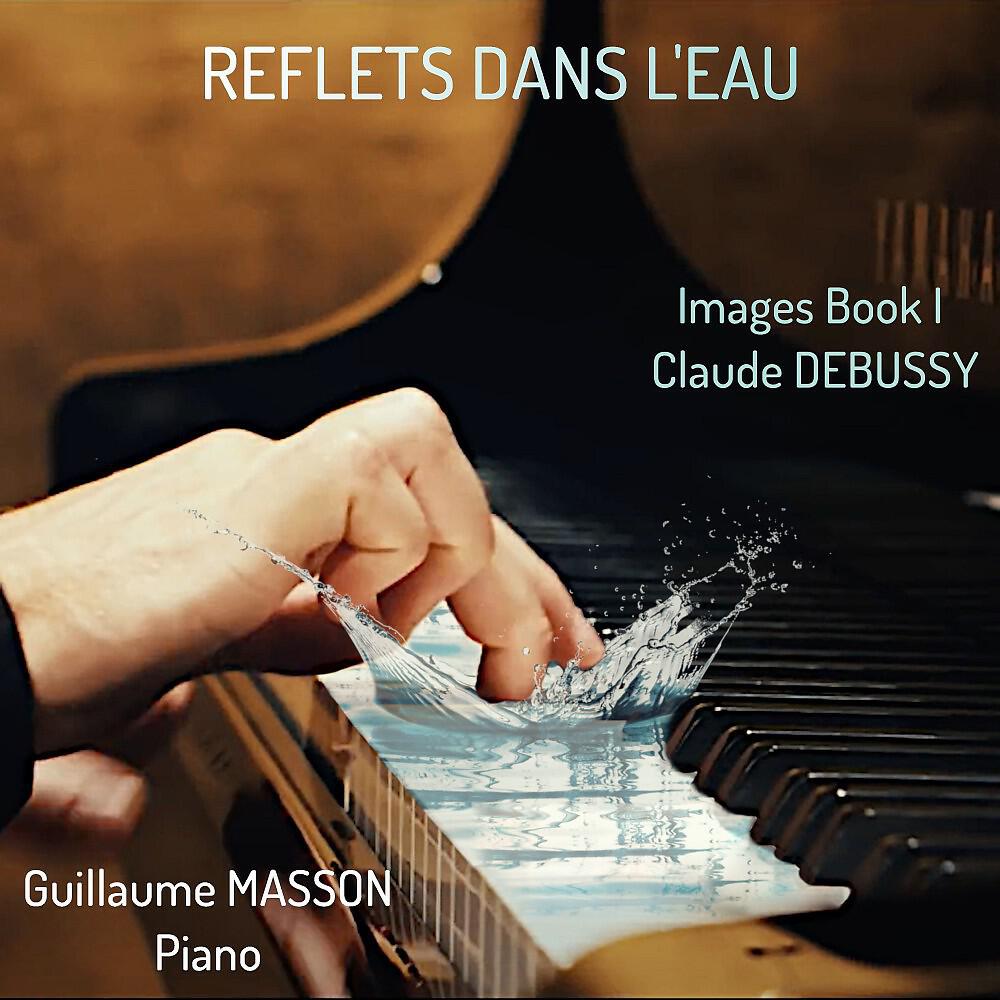 Guillaume Masson - Images, Book I, CD 105: III. Mouvement