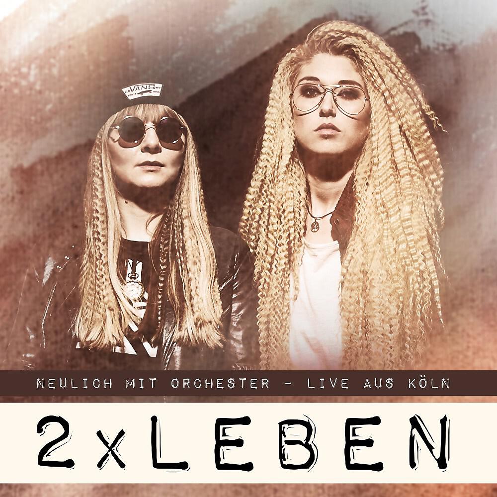 2xLEBEN - Neulich beim Friseur (Live aus Köln mit Orchester)
