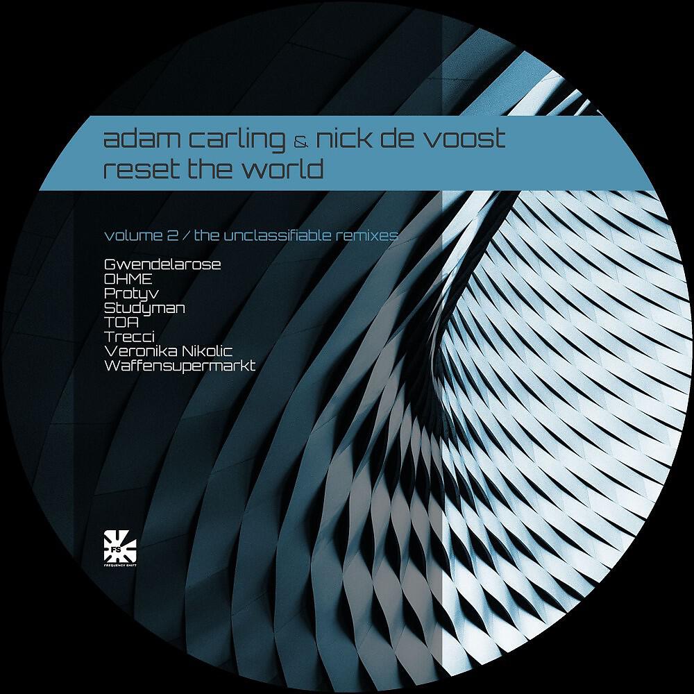 Adam Carling - Reset the World (Protyv Remix)
