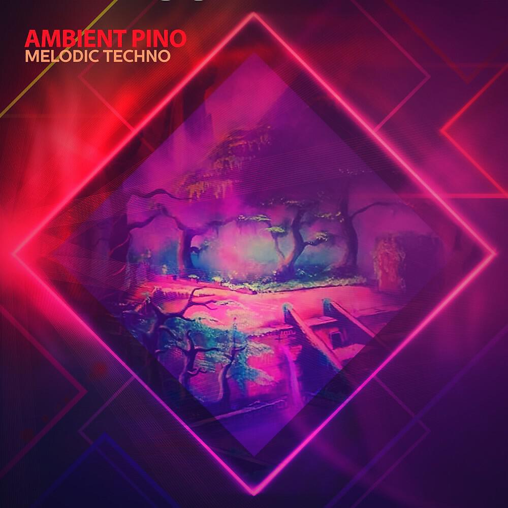 Ambient Pino - Melodic Techno (Extended Mix)