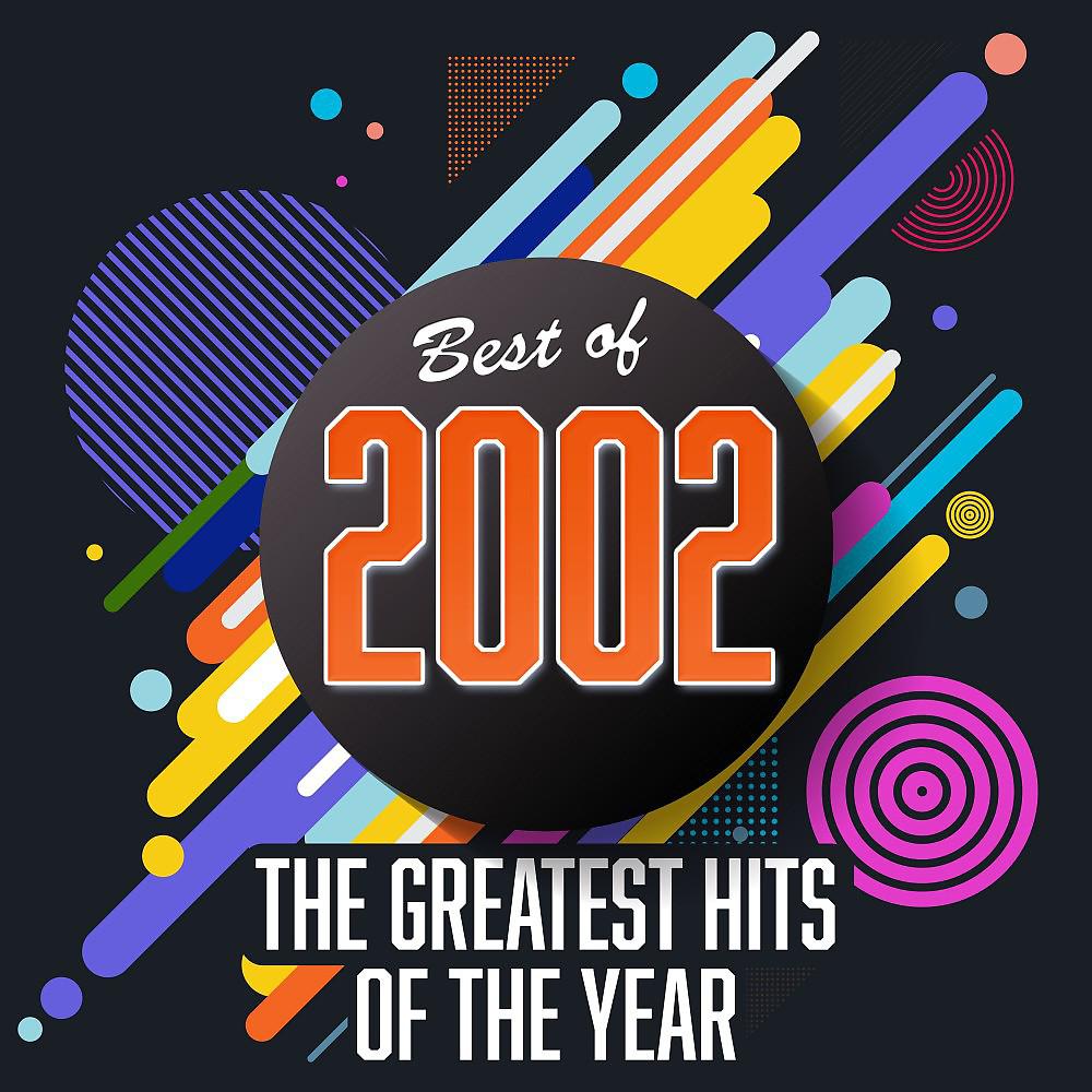 Постер альбома Best of 2002: The Greatest Hits of the Year