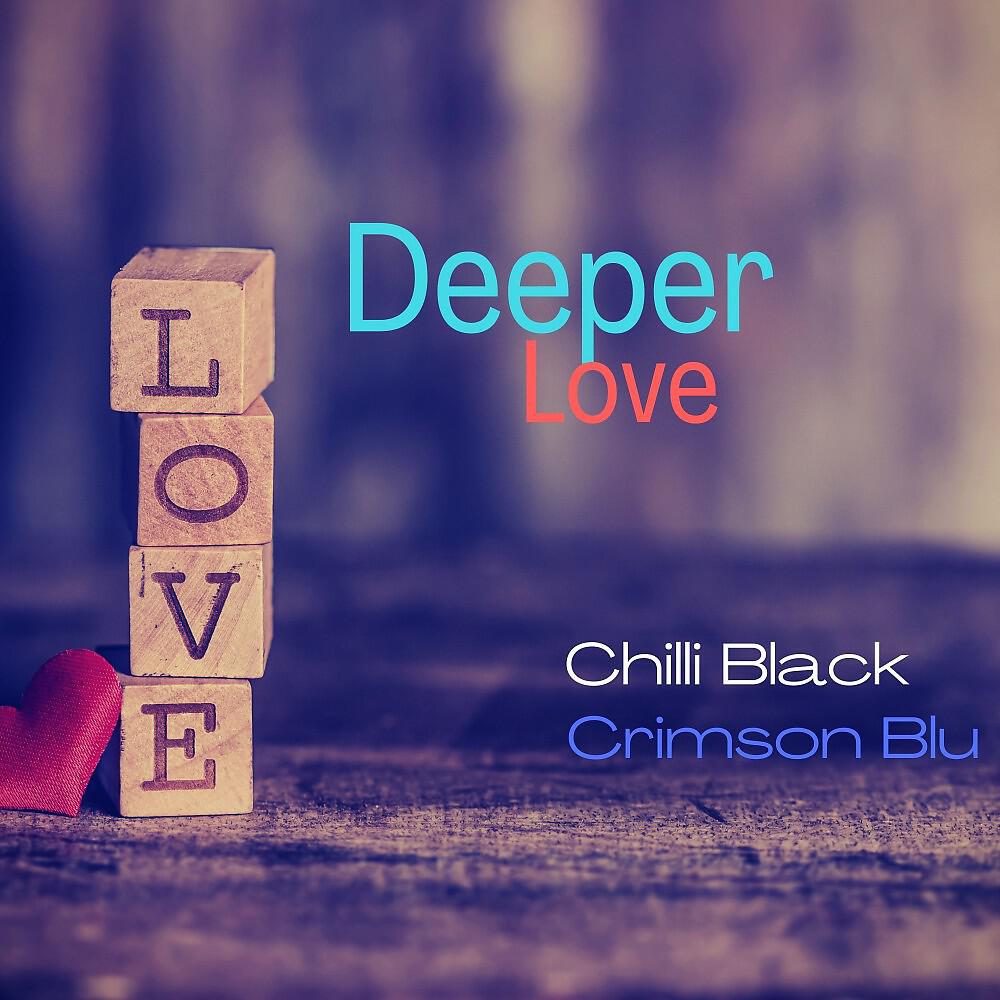 Chilli Black - Deeper Love