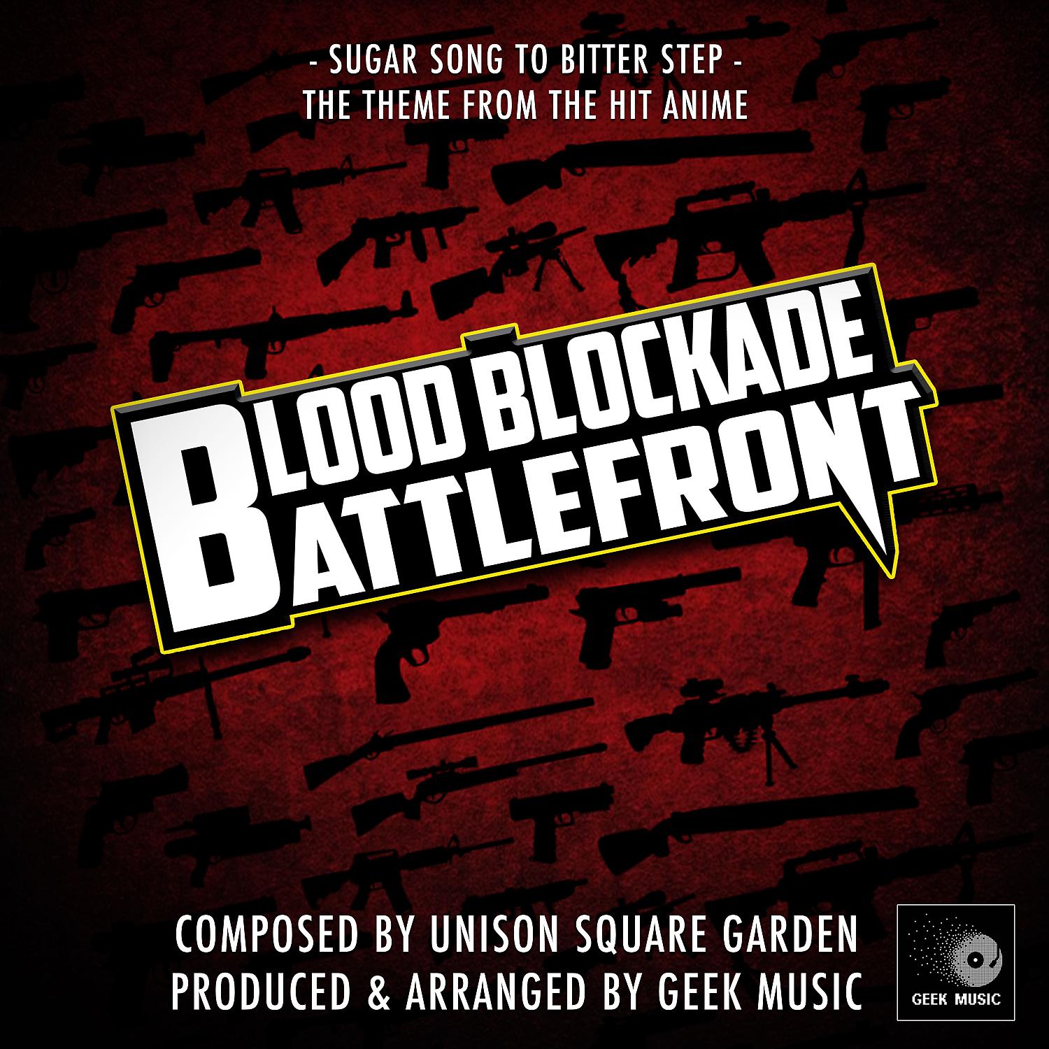 Постер альбома Sugar Song To Bitter Step (From "Blood Blockade Battlefront")